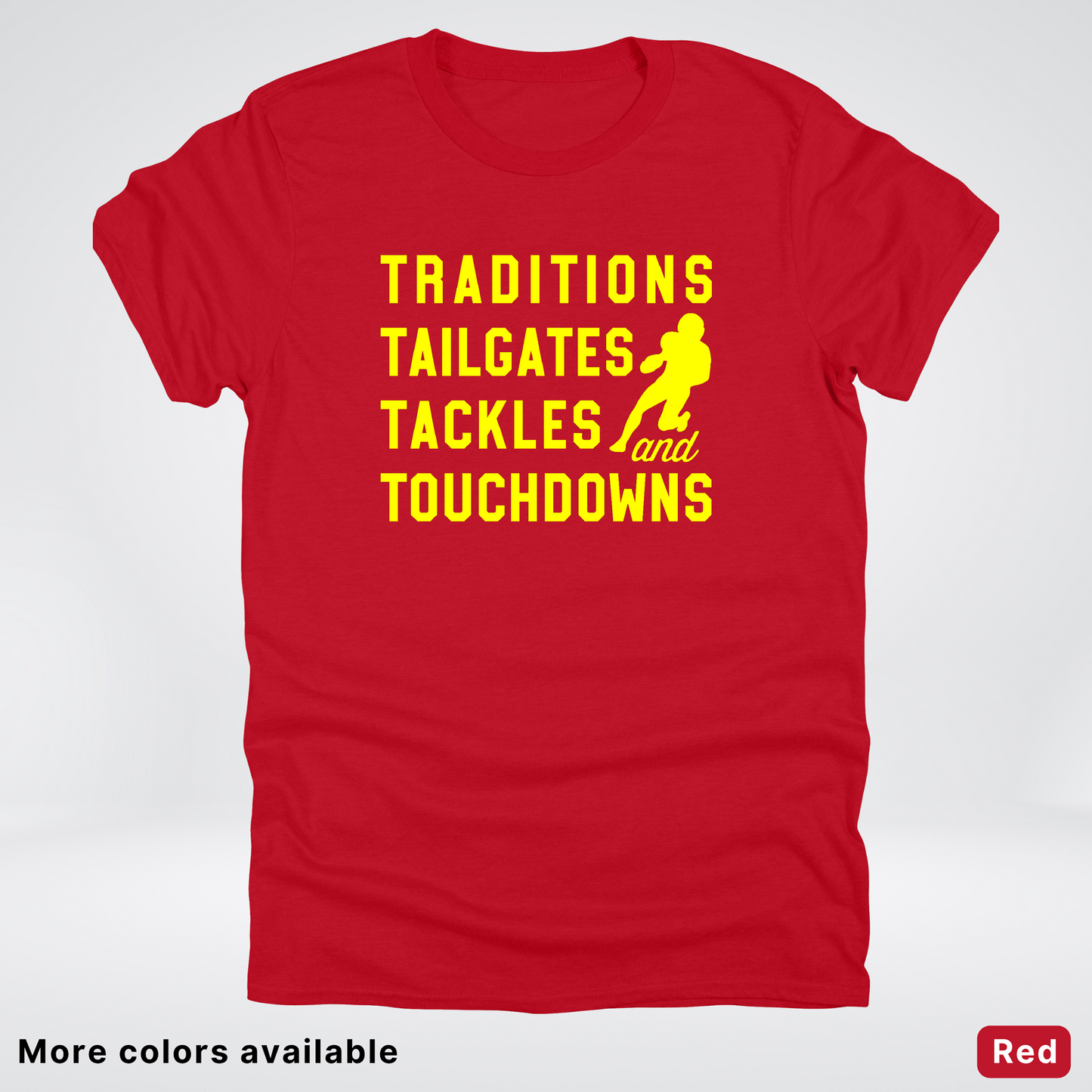 Traditions Tailgates Tackles and Touchdowns – Yellow Design - Football T-Shirt