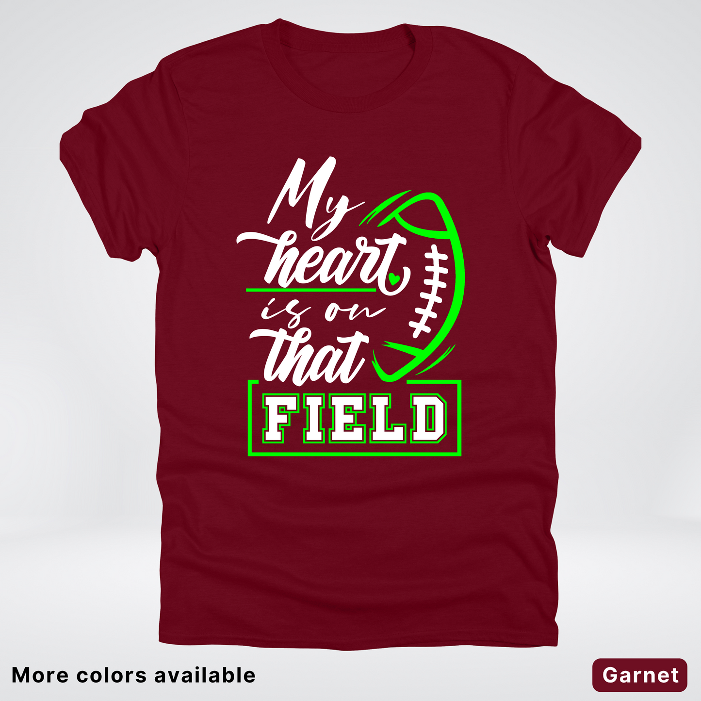 My Heart Is On That Field – Green Design  – T-Shirts
