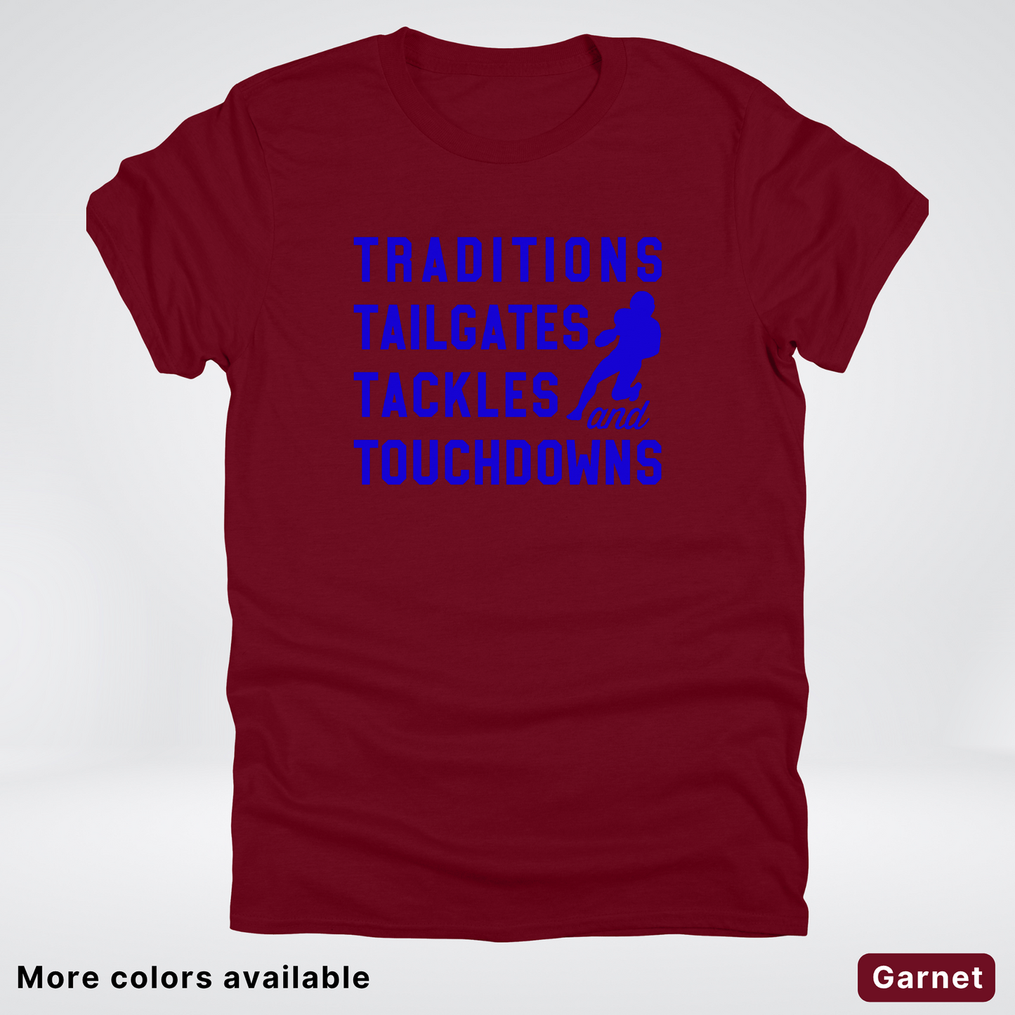 Traditions Tailgates Tackles and Touchdowns - Blue Design - Football T-Shirt