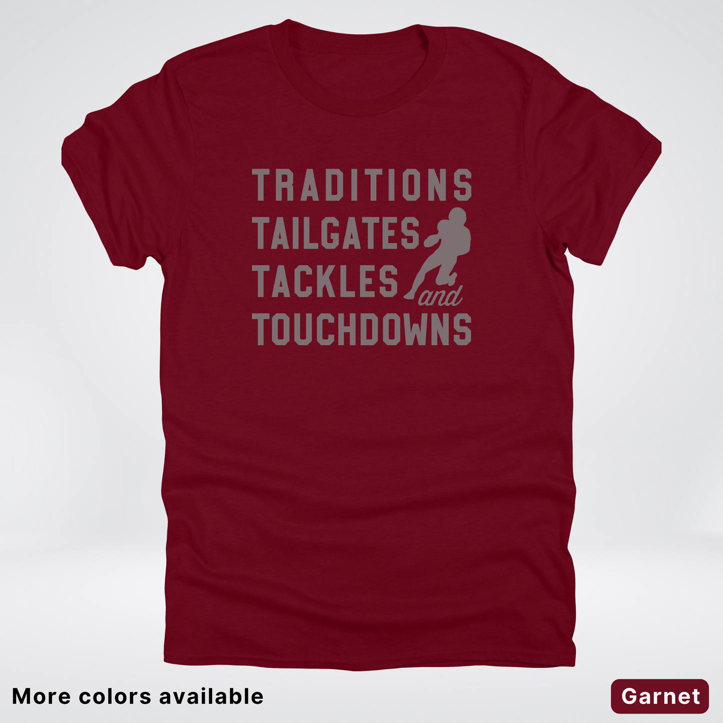 Traditions Tailgates Tackles and Touchdowns - Gray Design - Football T-Shirt