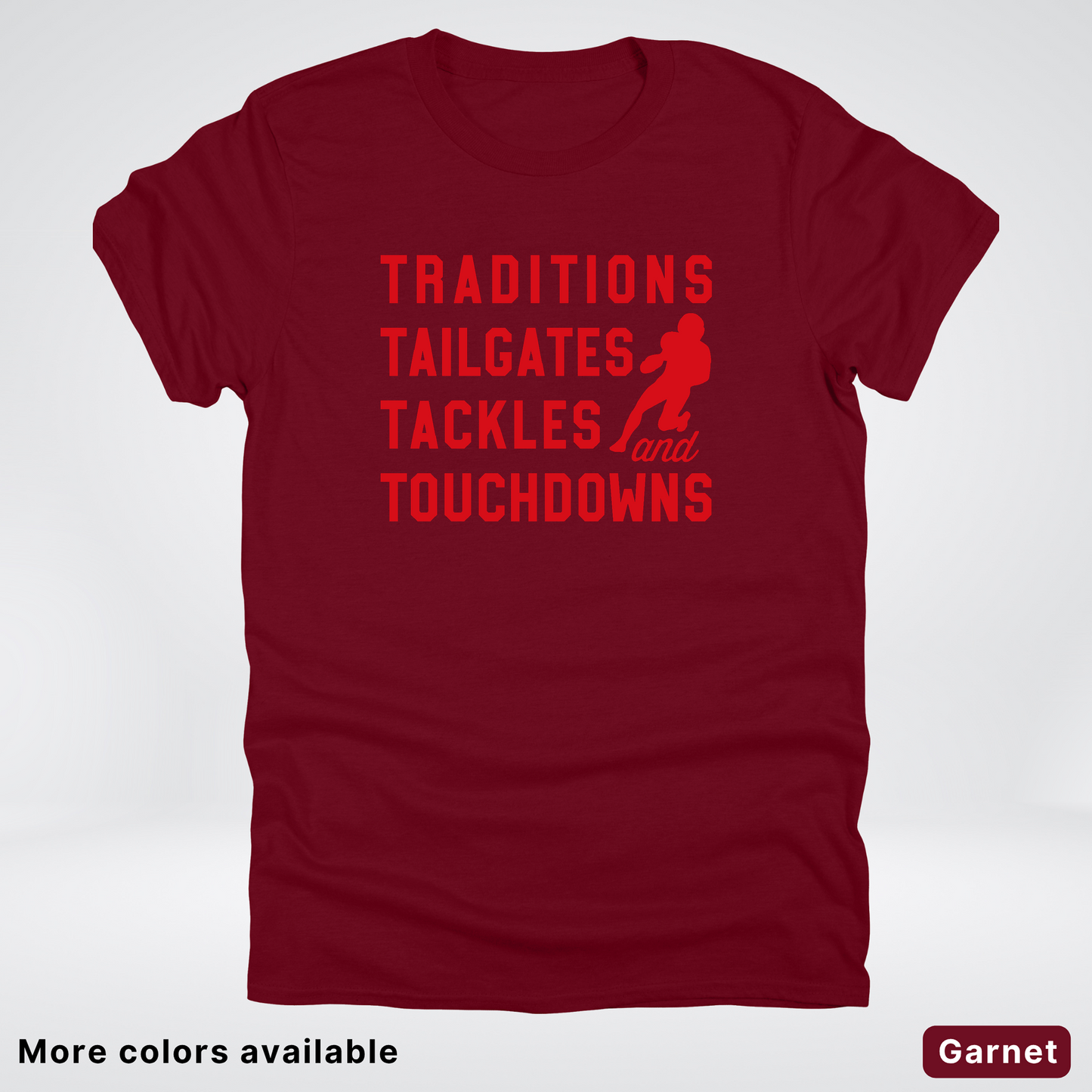 Traditions Tailgates Tackles and Touchdowns - Red Design - Football T-Shirt