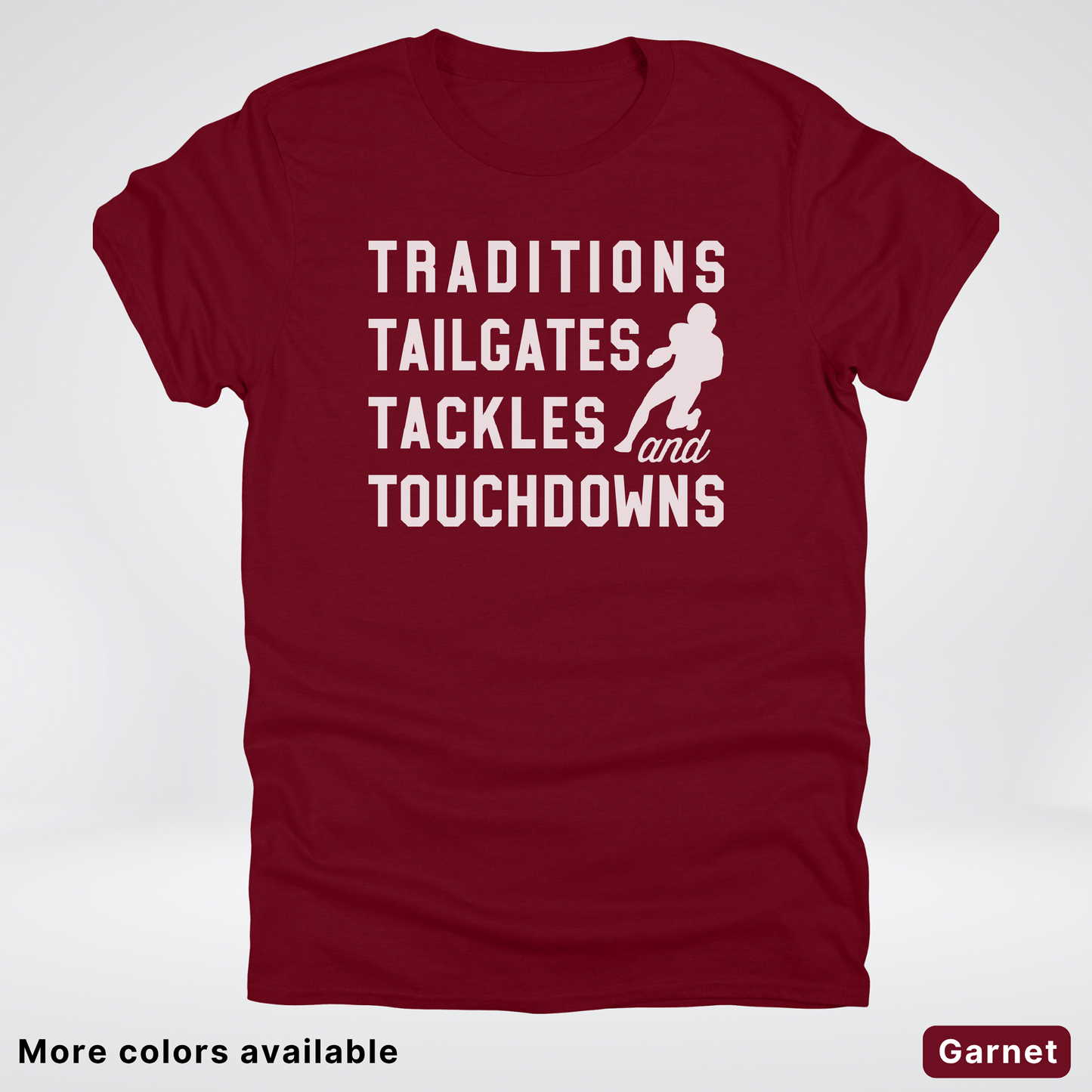 Traditions Tailgates Tackles and Touchdowns - White Design - Football T-Shirt