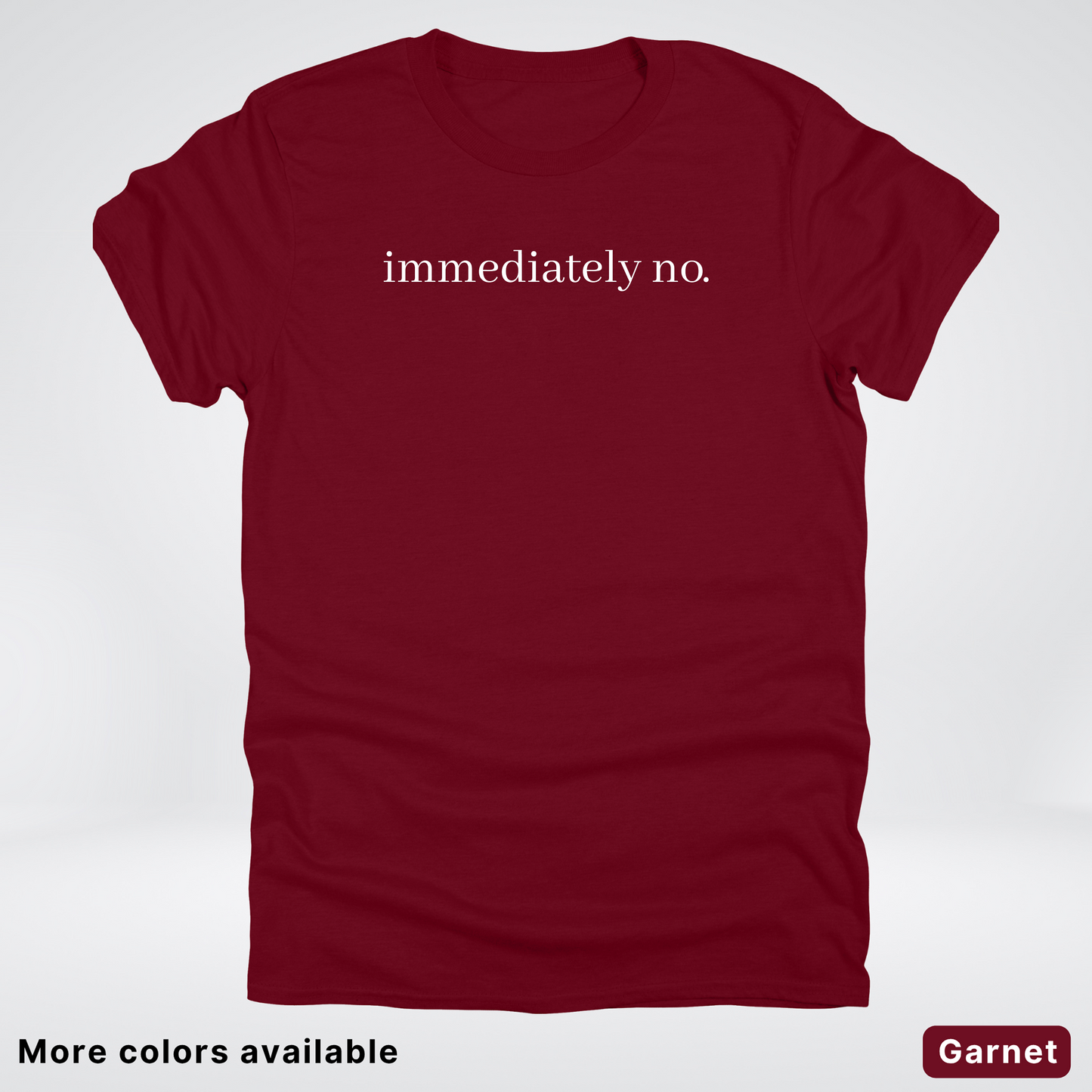 Immediately No T-Shirt