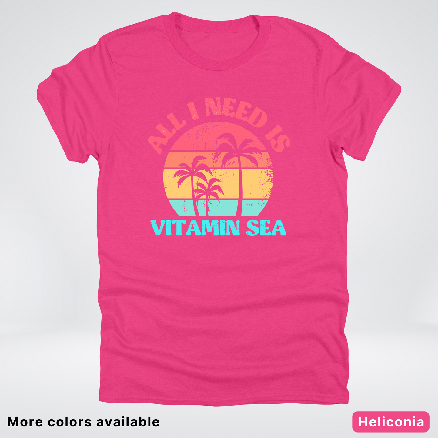 All I Need Is Vitamin Sea T-Shirt