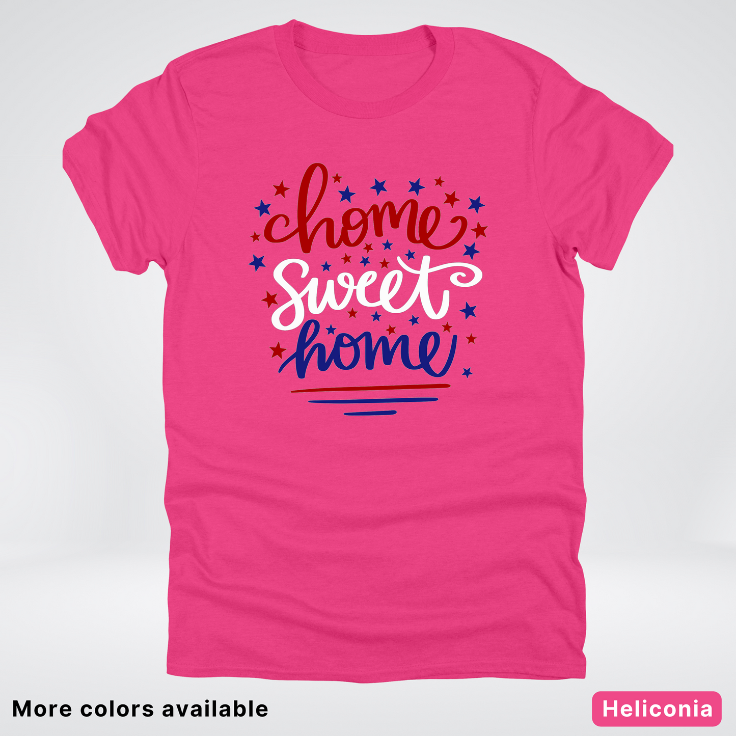 Home Sweet Home 4th Of July T-Shirt