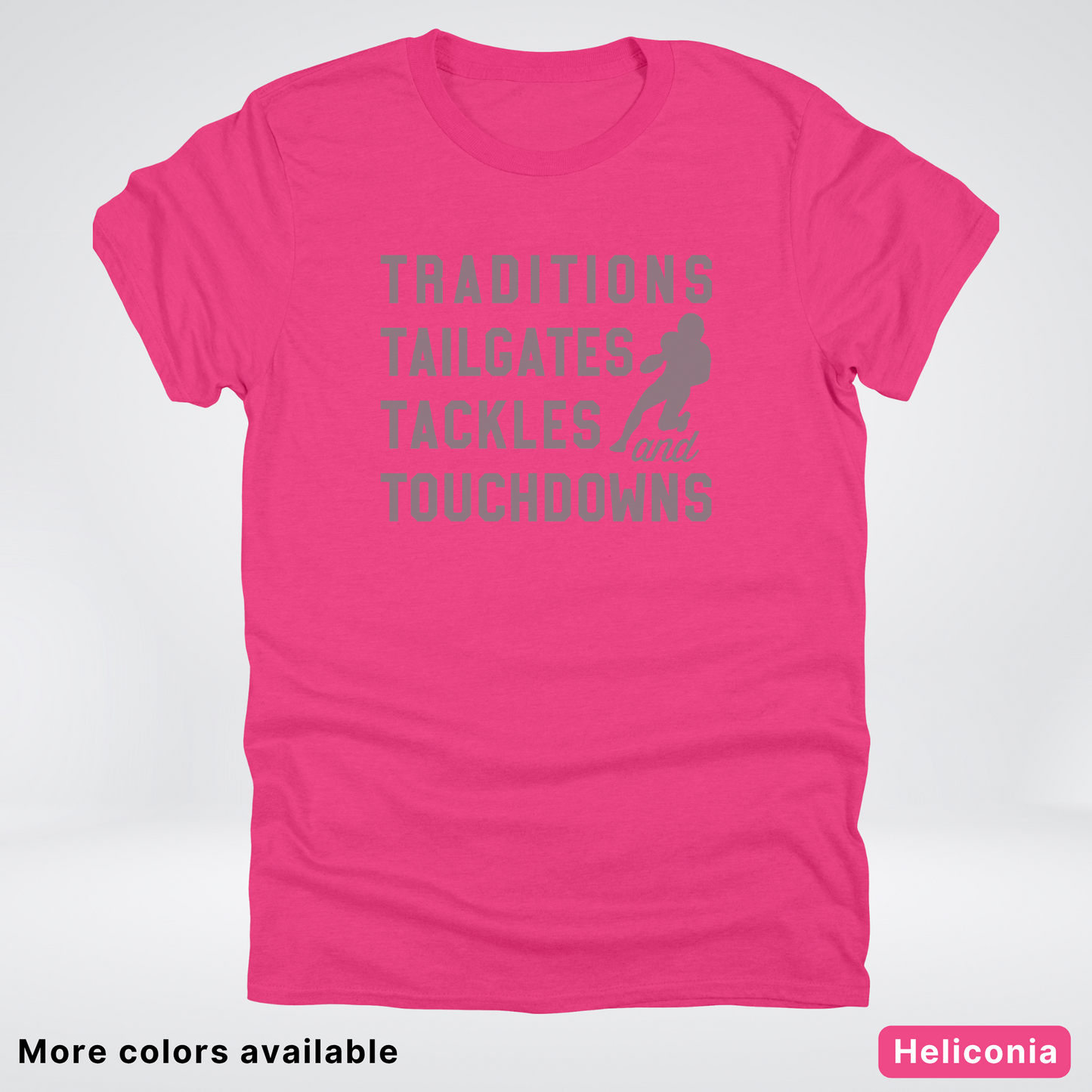 Traditions Tailgates Tackles and Touchdowns - Gray Design - Football T-Shirt