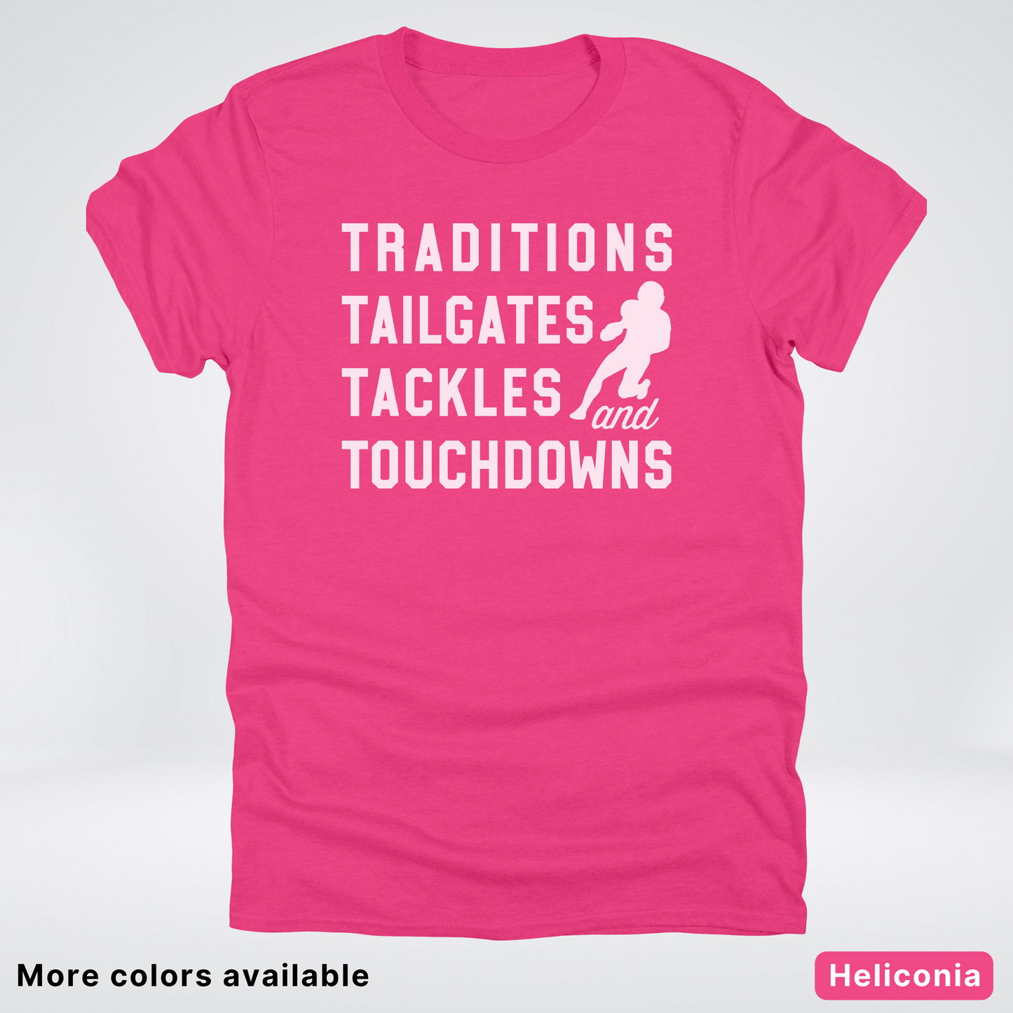 Traditions Tailgates Tackles and Touchdowns - White Design - Football T-Shirt