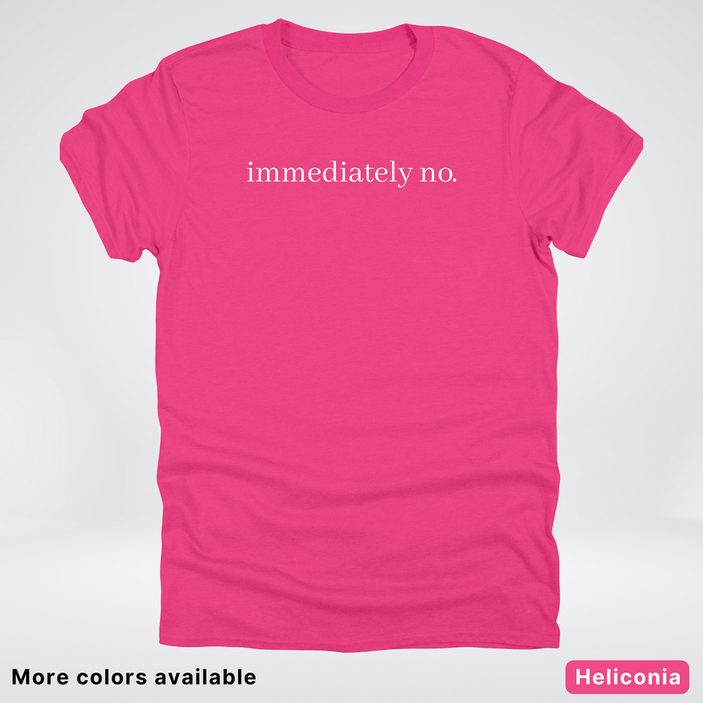 Immediately No T-Shirt