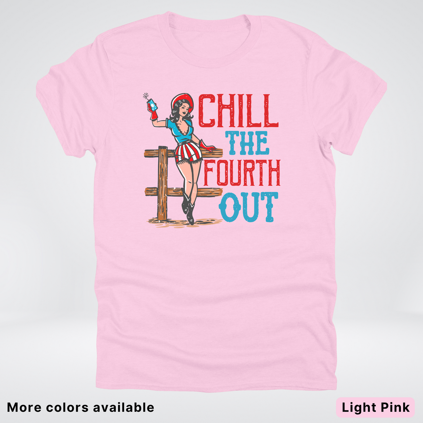 Chill The Fourth Out - 4th Of July T-Shirt