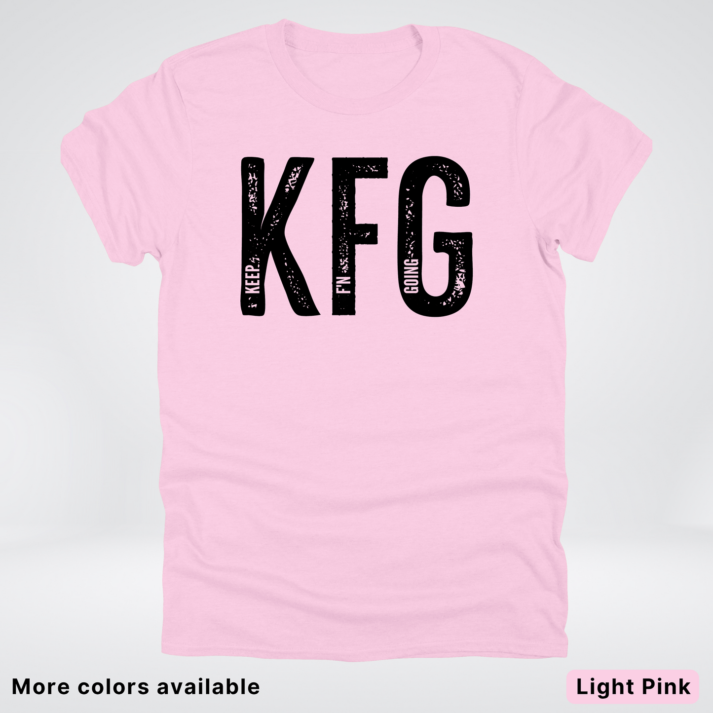 Keep F'N Going T-Shirt