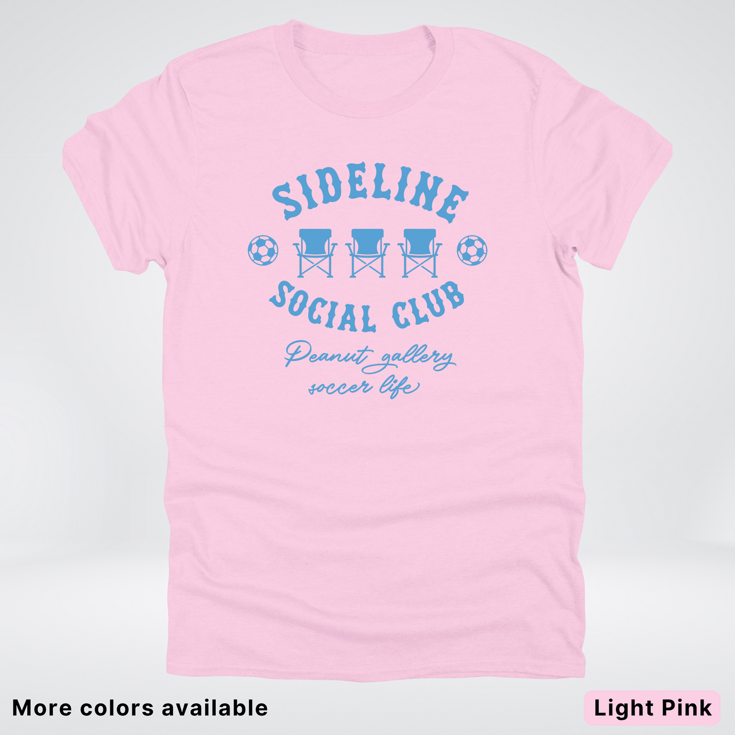Sideline Social Club Peanut Gallery Soccer Life – Light Blue Design - T-Shirt