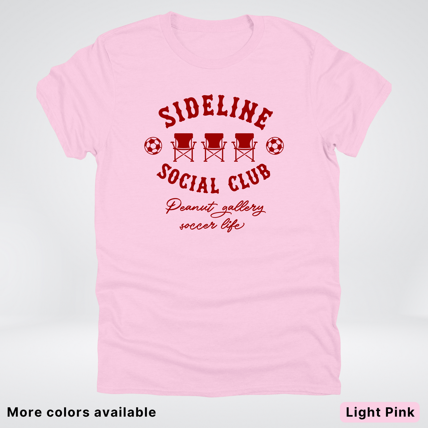 Sideline Social Club Peanut Gallery Soccer Life – Maroon Design - T-Shirt