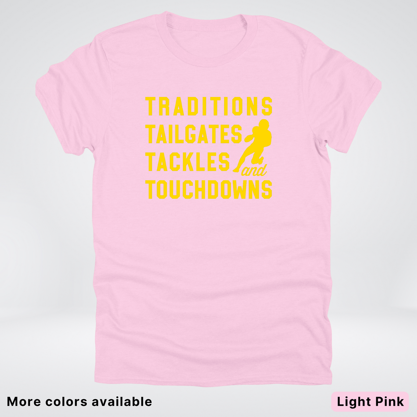 Traditions Tailgates Tackles and Touchdowns - Gold Design - Football T-Shirt