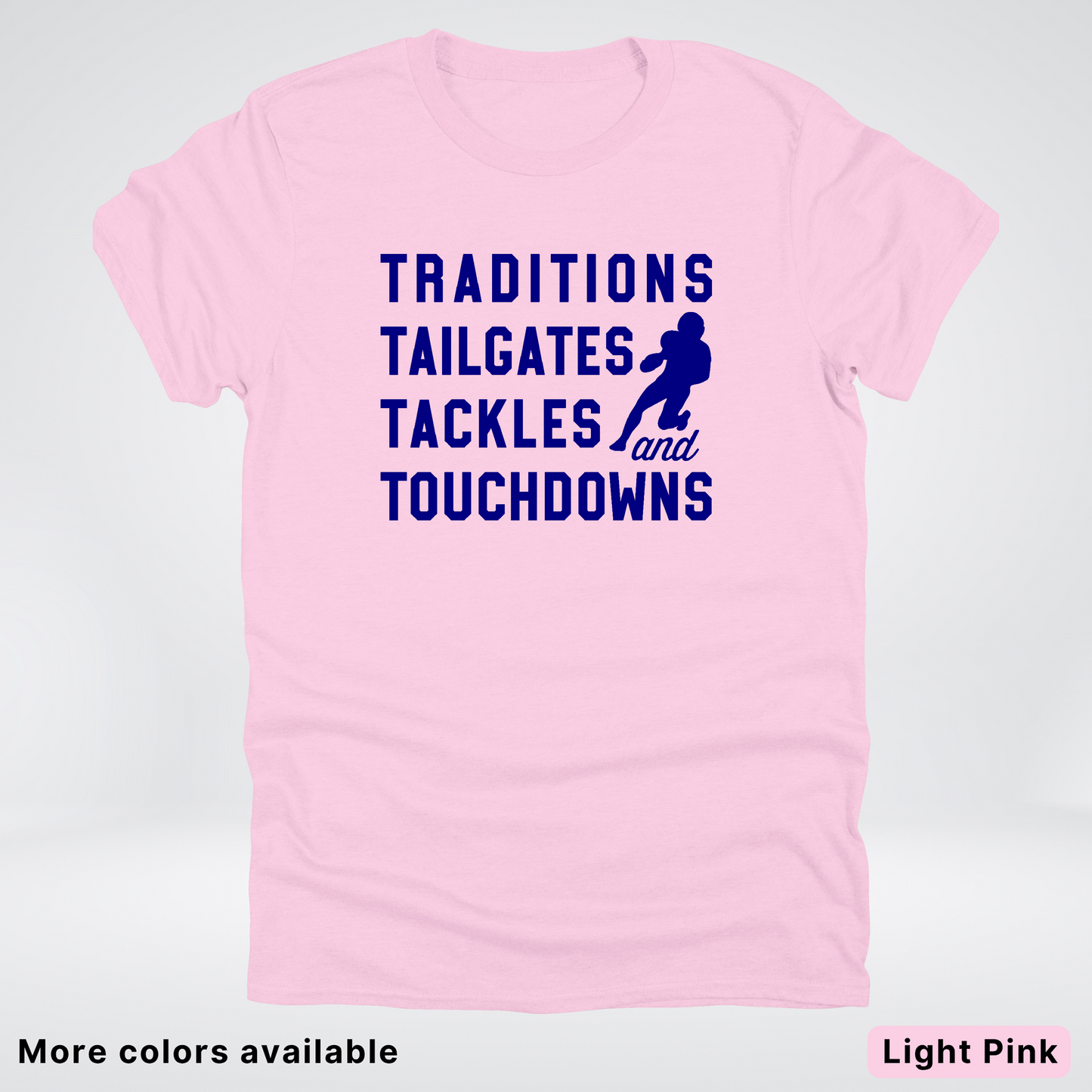 Traditions Tailgates Tackles and Touchdowns – Navy Design - Football T-Shirt