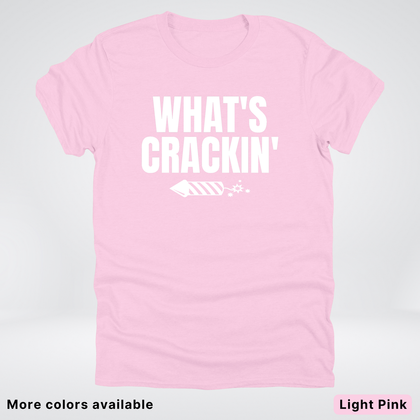 What's Crackin' - 4th Of July T-Shirt