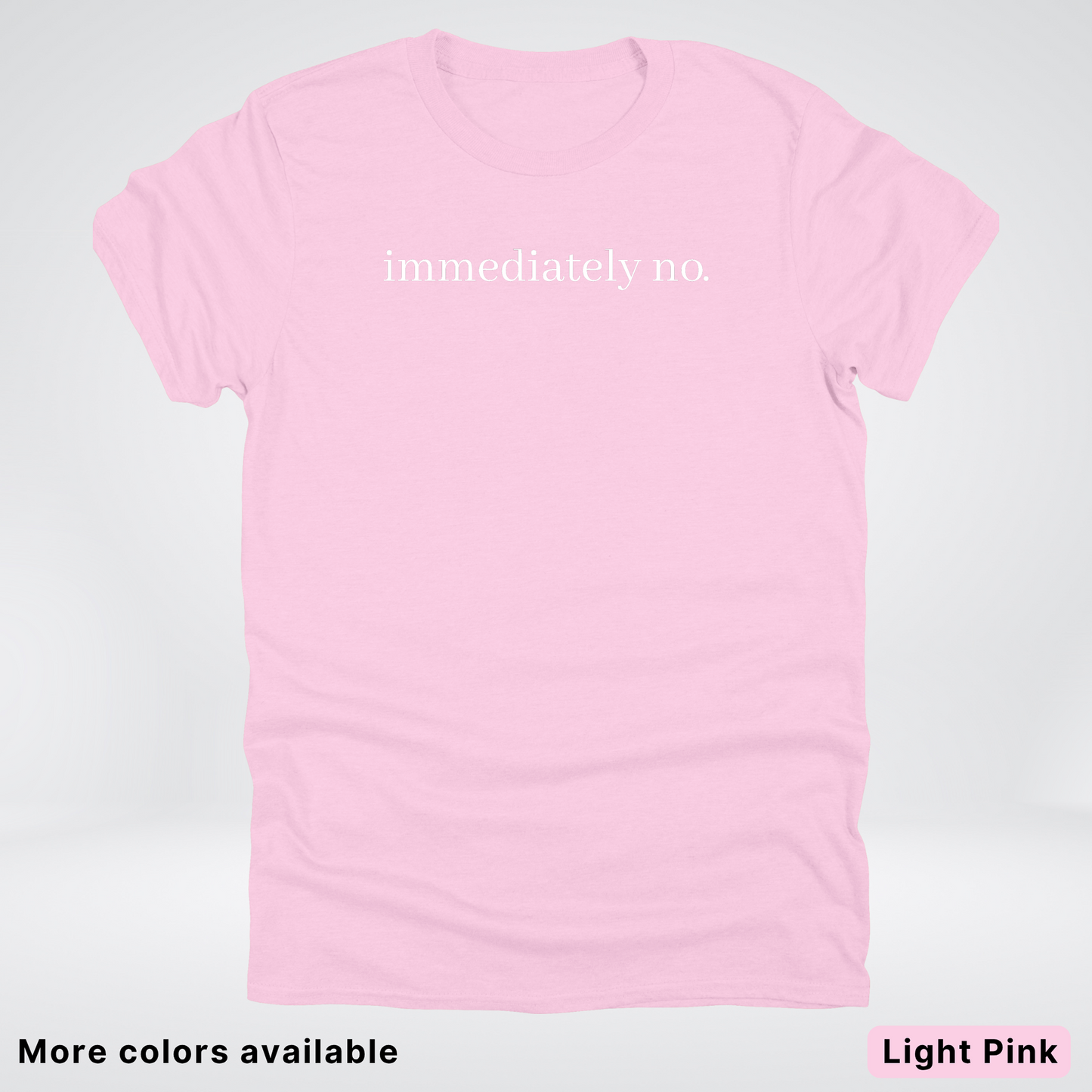 Immediately No T-Shirt