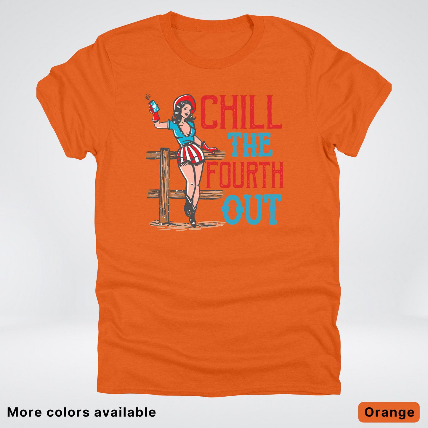 Chill The Fourth Out - 4th Of July T-Shirt