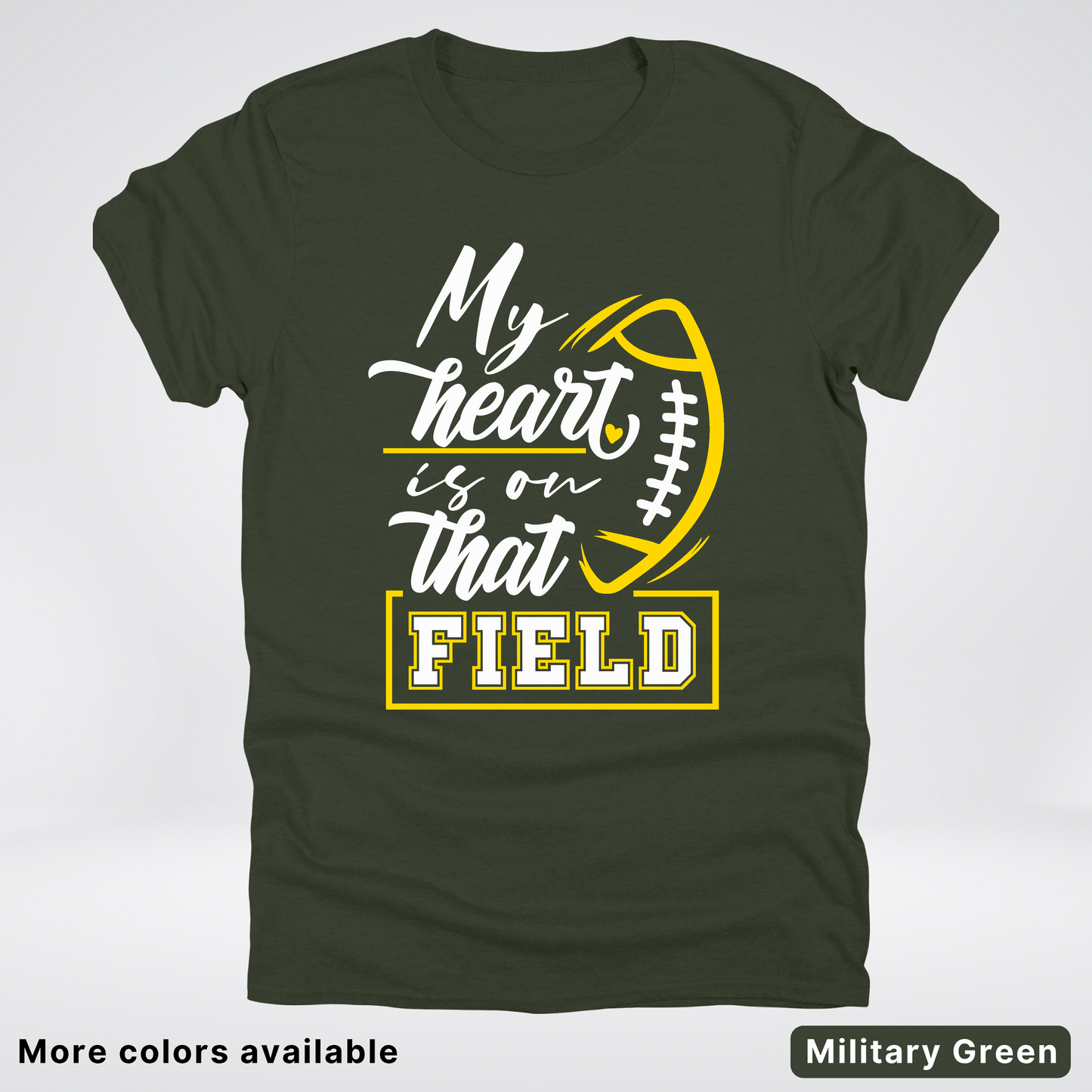 My Heart Is On That Field – Gold Design – T–Shirts