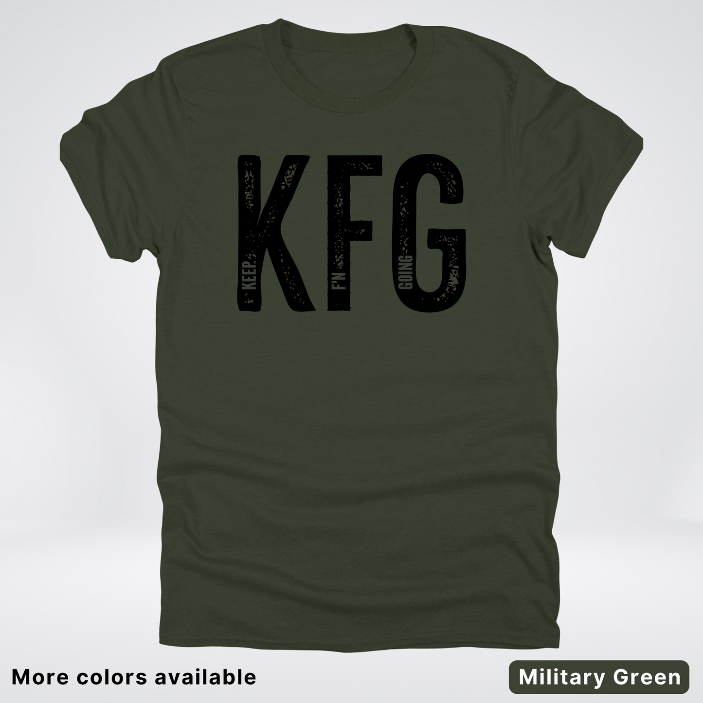 Keep F'N Going T-Shirt