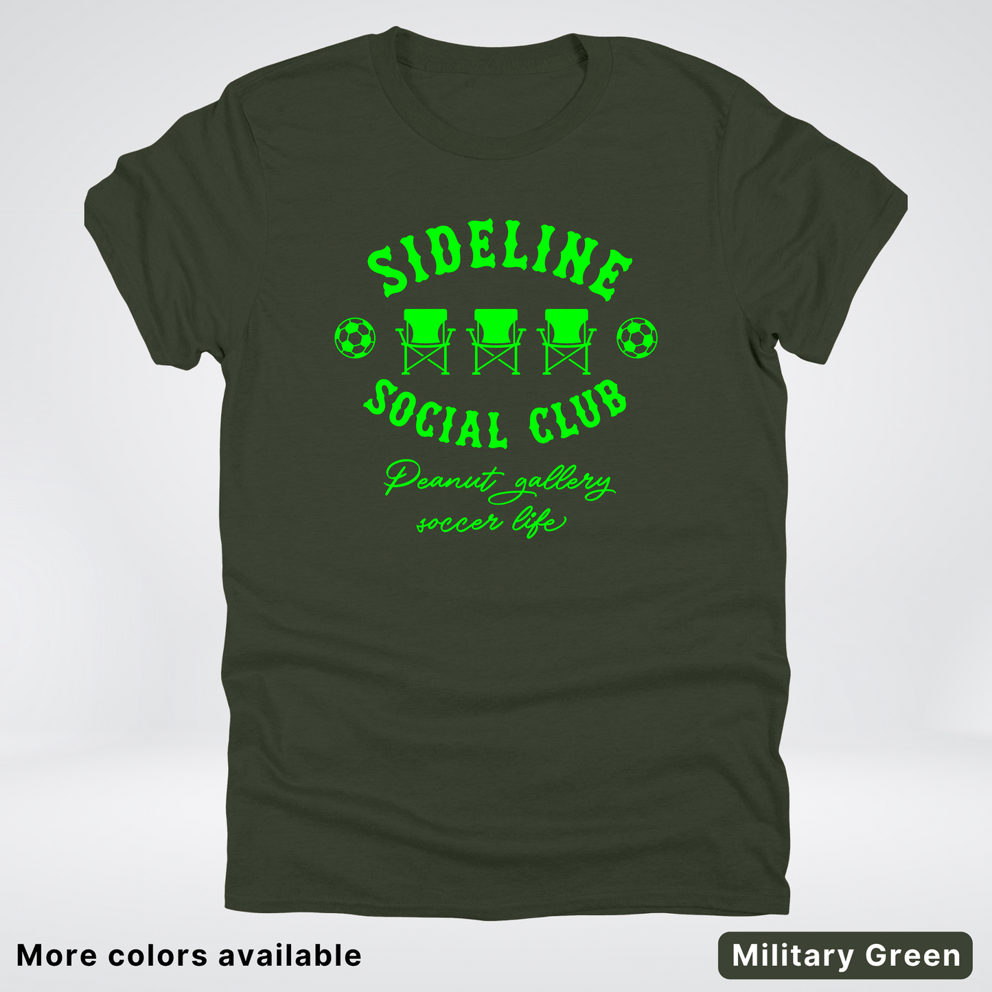 Sideline Social Club Peanut Gallery Soccer Life – Green Design - T-Shirt