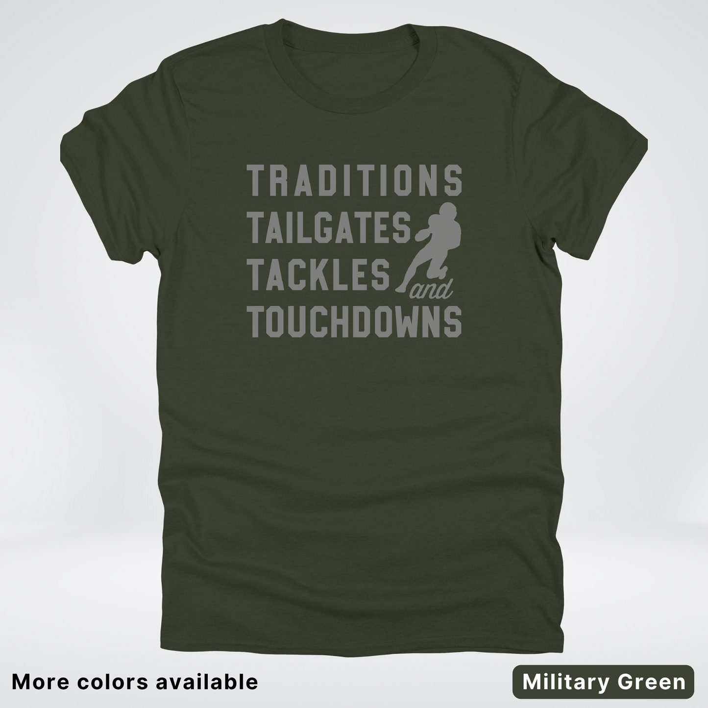 Traditions Tailgates Tackles and Touchdowns - Gray Design - Football T-Shirt