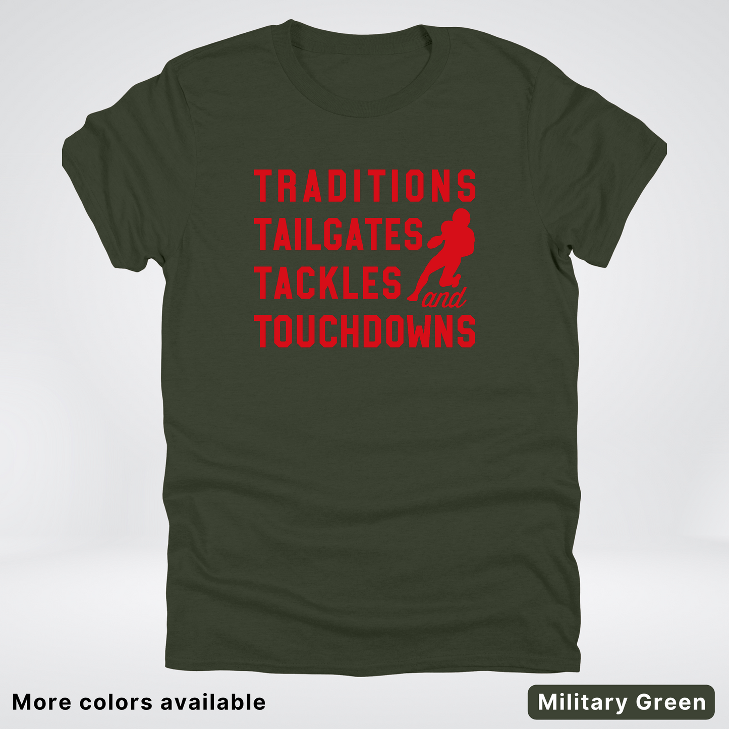 Traditions Tailgates Tackles and Touchdowns - Red Design - Football T-Shirt