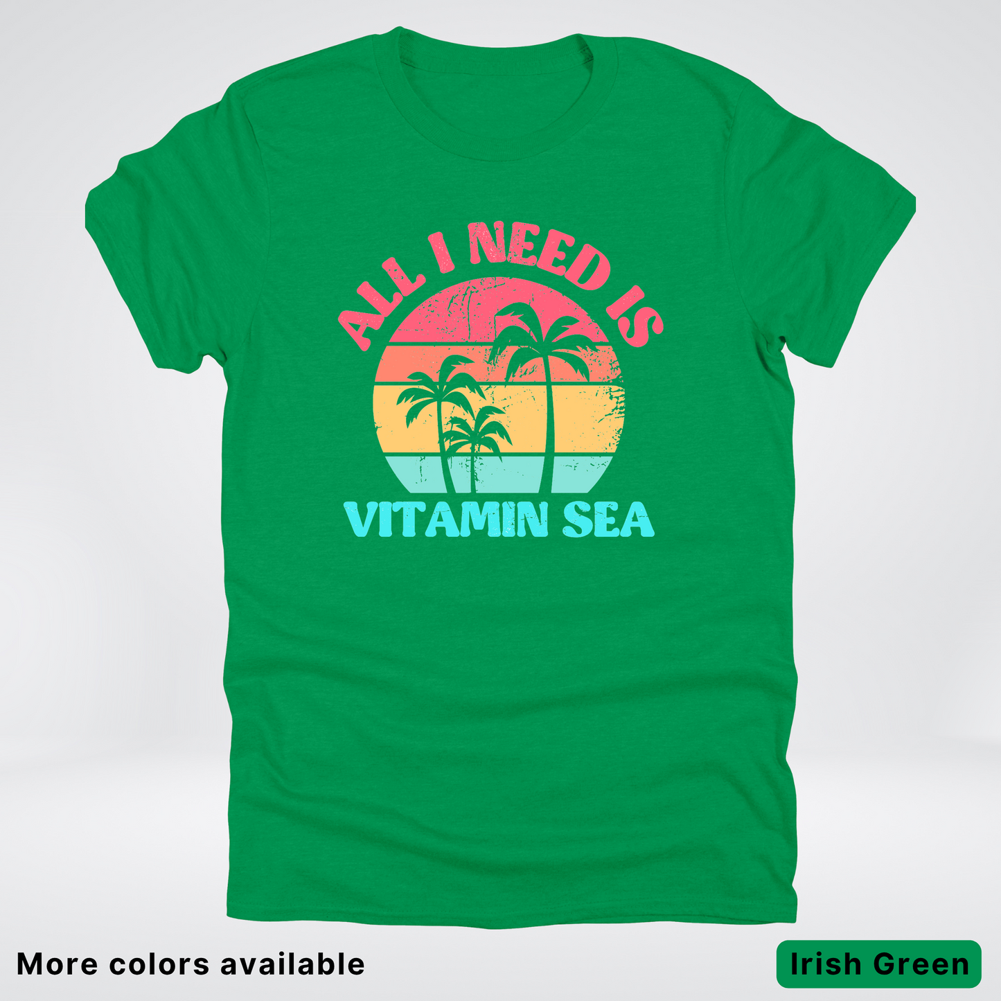All I Need Is Vitamin Sea T-Shirt