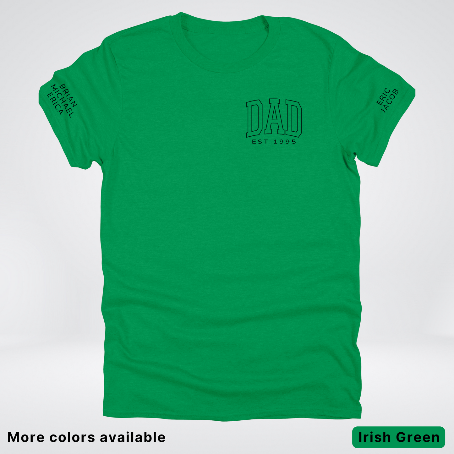 Custom Dad EST Year and Left And Right Sleeve Name - Black Design  – Father’s Day T-Shirt