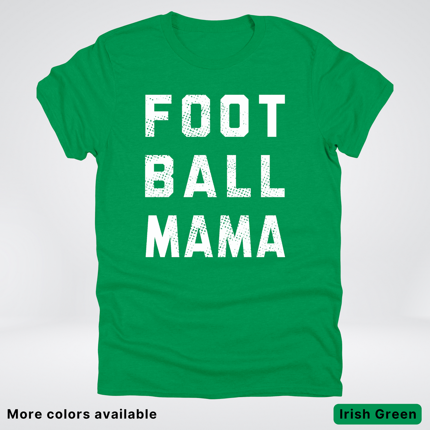 Football Mama Distressed - White Design - T-Shirt