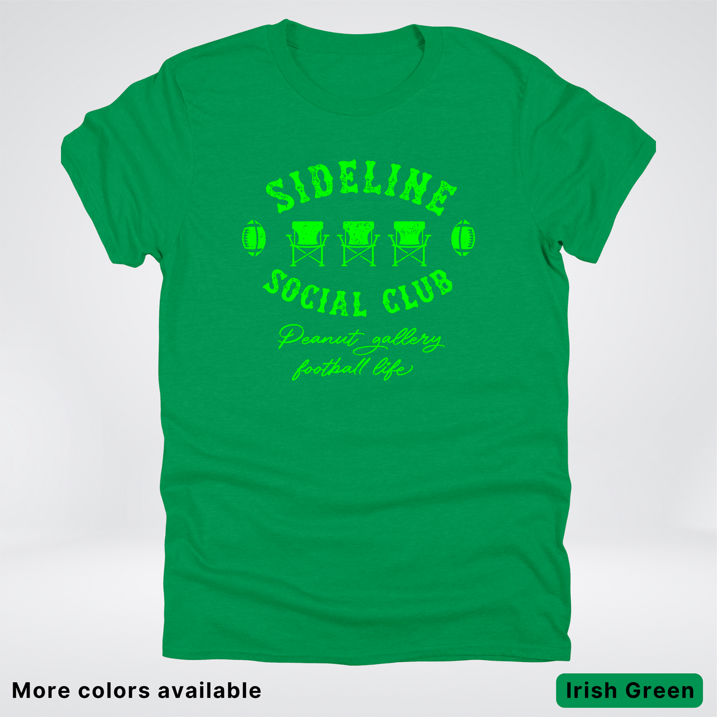 Sideline Social Club Peanut Gallery Football Life - Green Design -T-Shirt