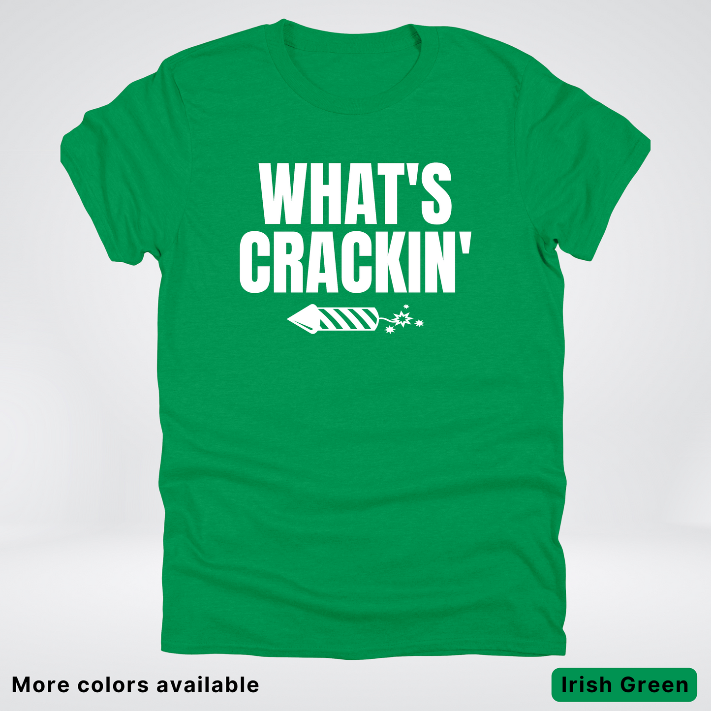 What's Crackin' - 4th Of July T-Shirt