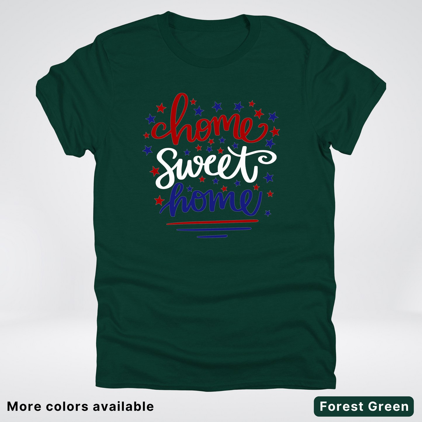 Home Sweet Home 4th Of July T-Shirt