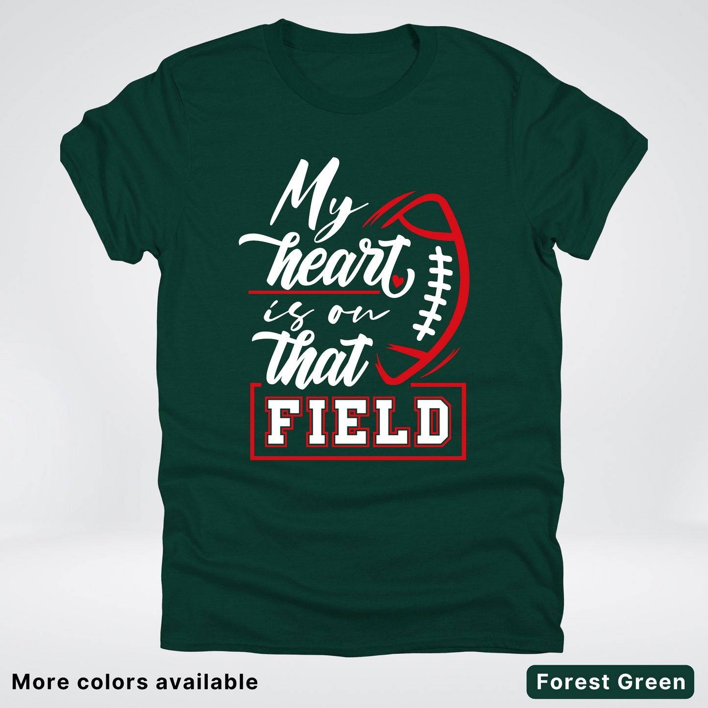 My Heart Is On That Field – Red Design – T-Shirt