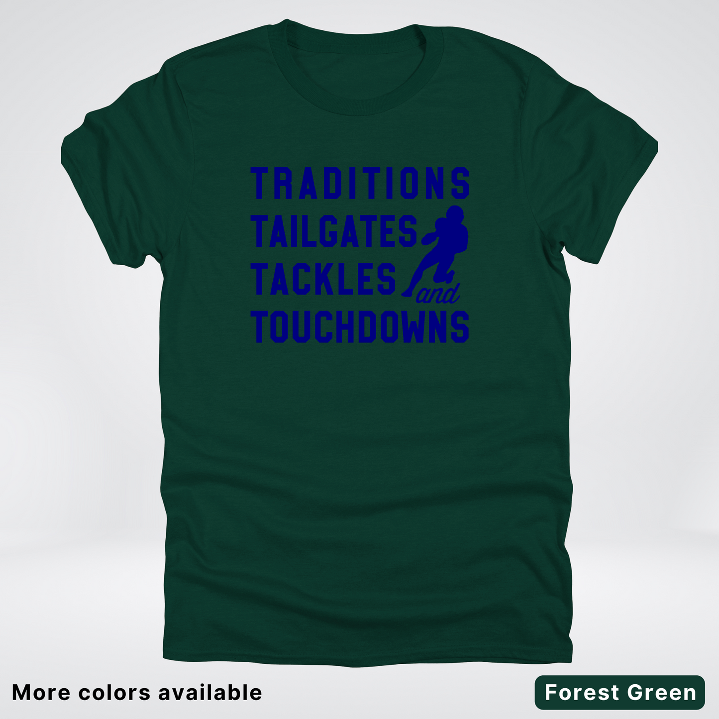 Traditions Tailgates Tackles and Touchdowns – Navy Design - Football T-Shirt