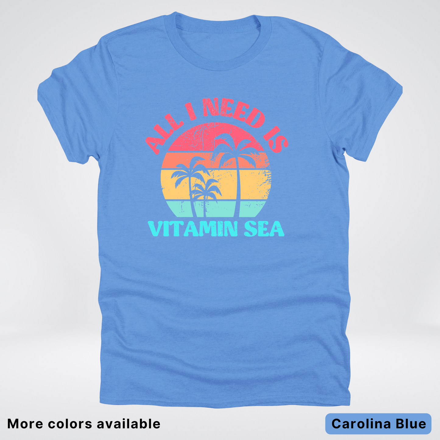 All I Need Is Vitamin Sea T-Shirt
