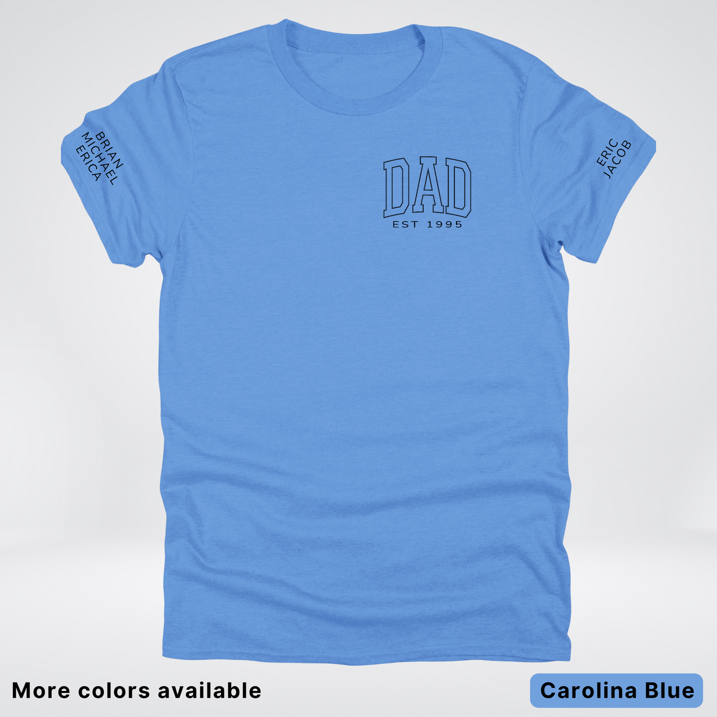 Custom Dad EST Year and Left And Right Sleeve Name - Black Design  – Father’s Day T-Shirt
