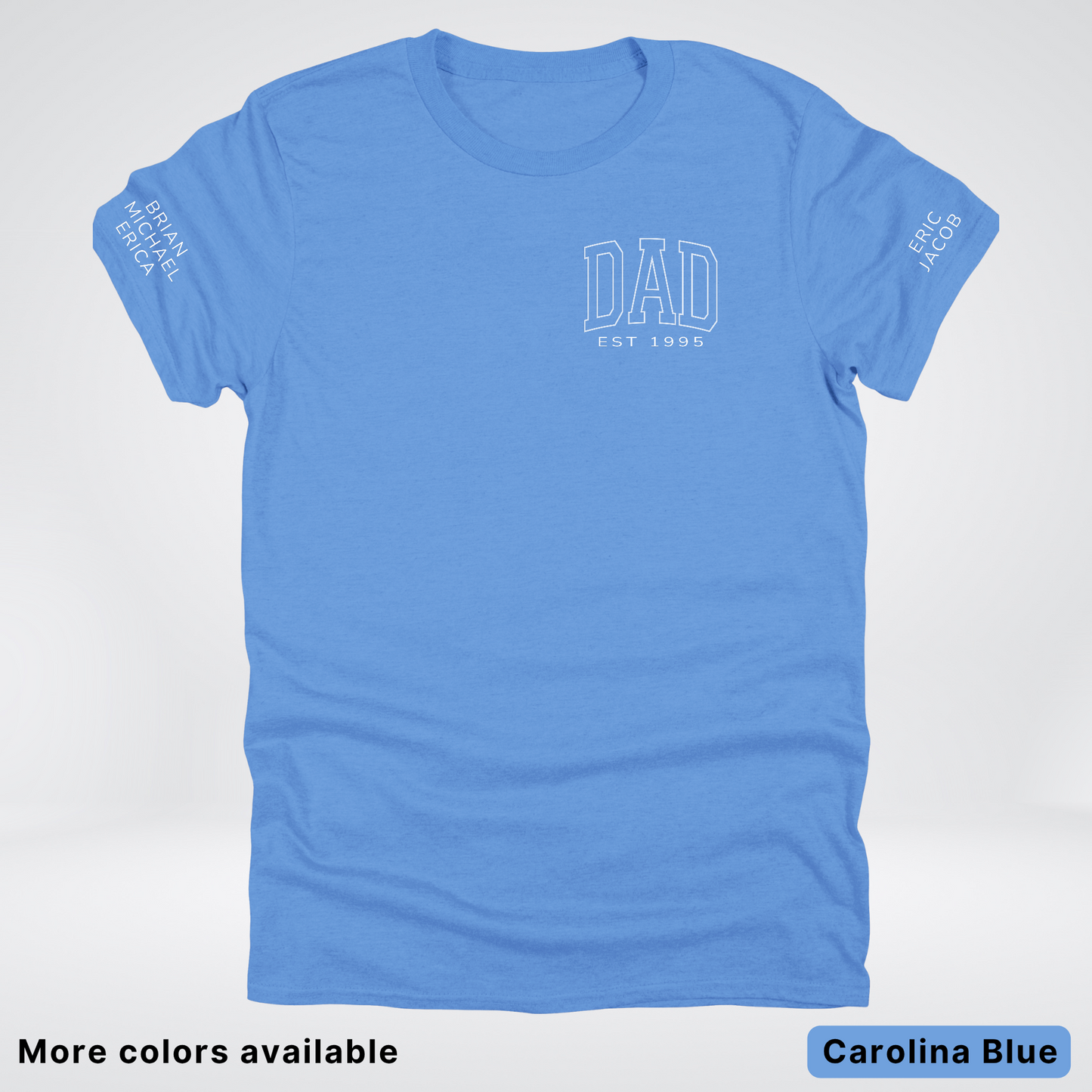 Custom Dad EST Year and Left And Right Sleeve Name - White Design  – Father’s Day T-Shirt