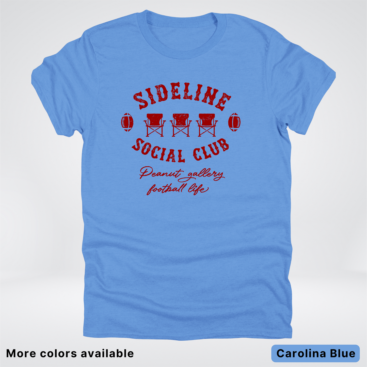 Sideline Social Club Peanut Gallery Football Life – Maroon Design - T-Shirt