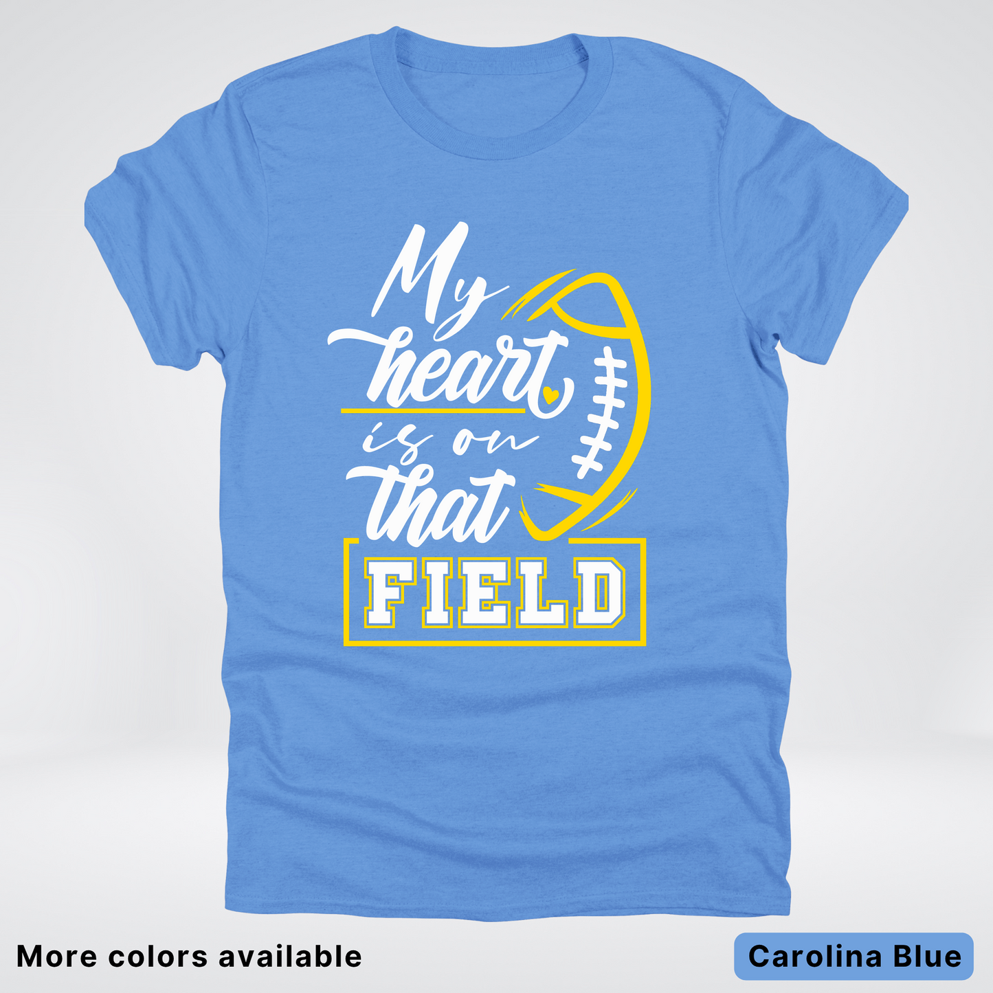 My Heart Is On That Field – Gold Design – T–Shirts