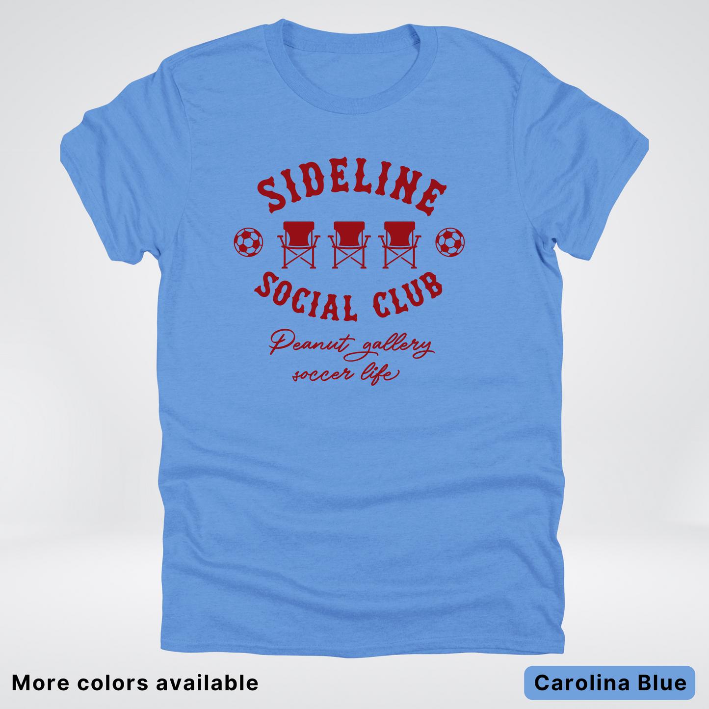 Sideline Social Club Peanut Gallery Soccer Life – Maroon Design - T-Shirt