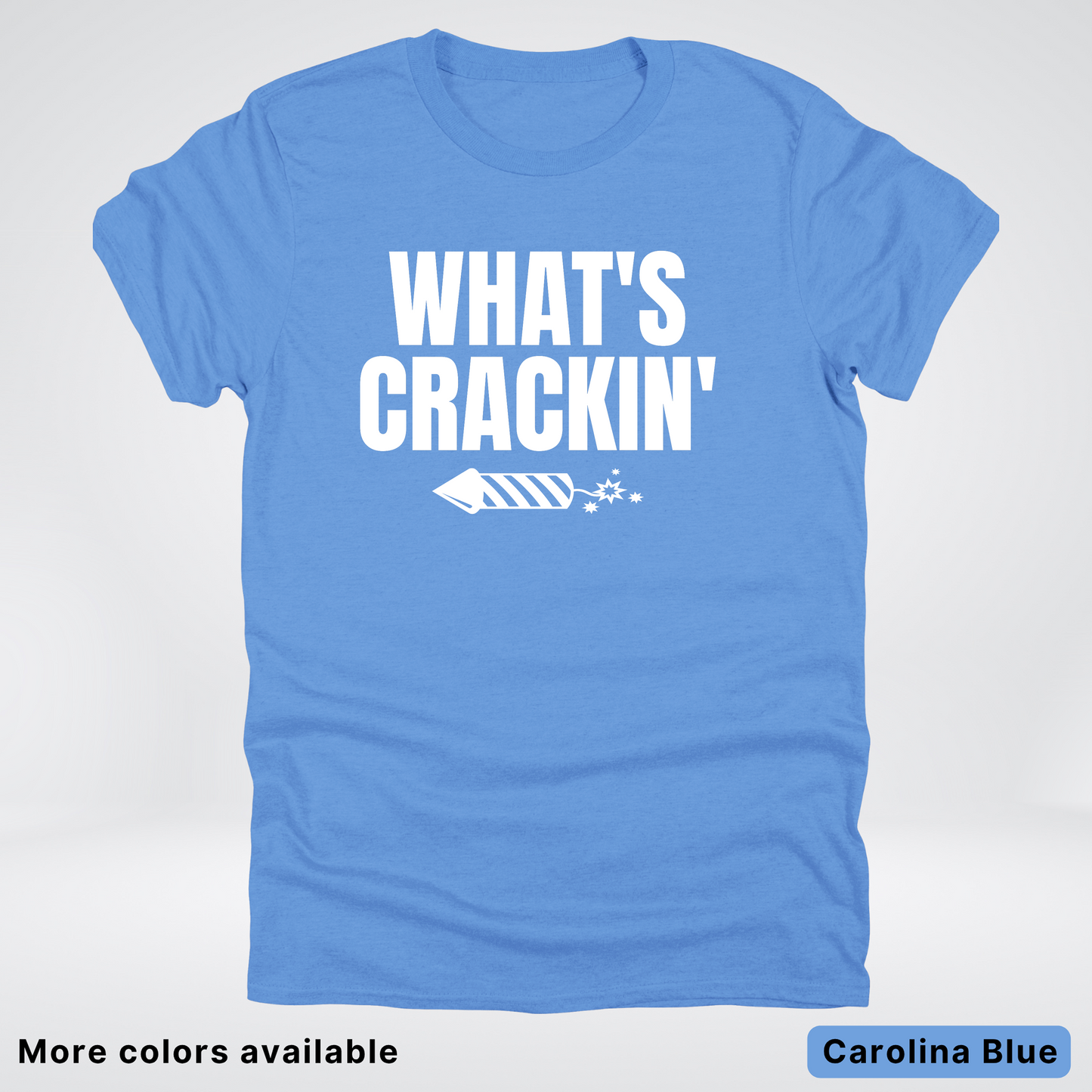 What's Crackin' - 4th Of July T-Shirt