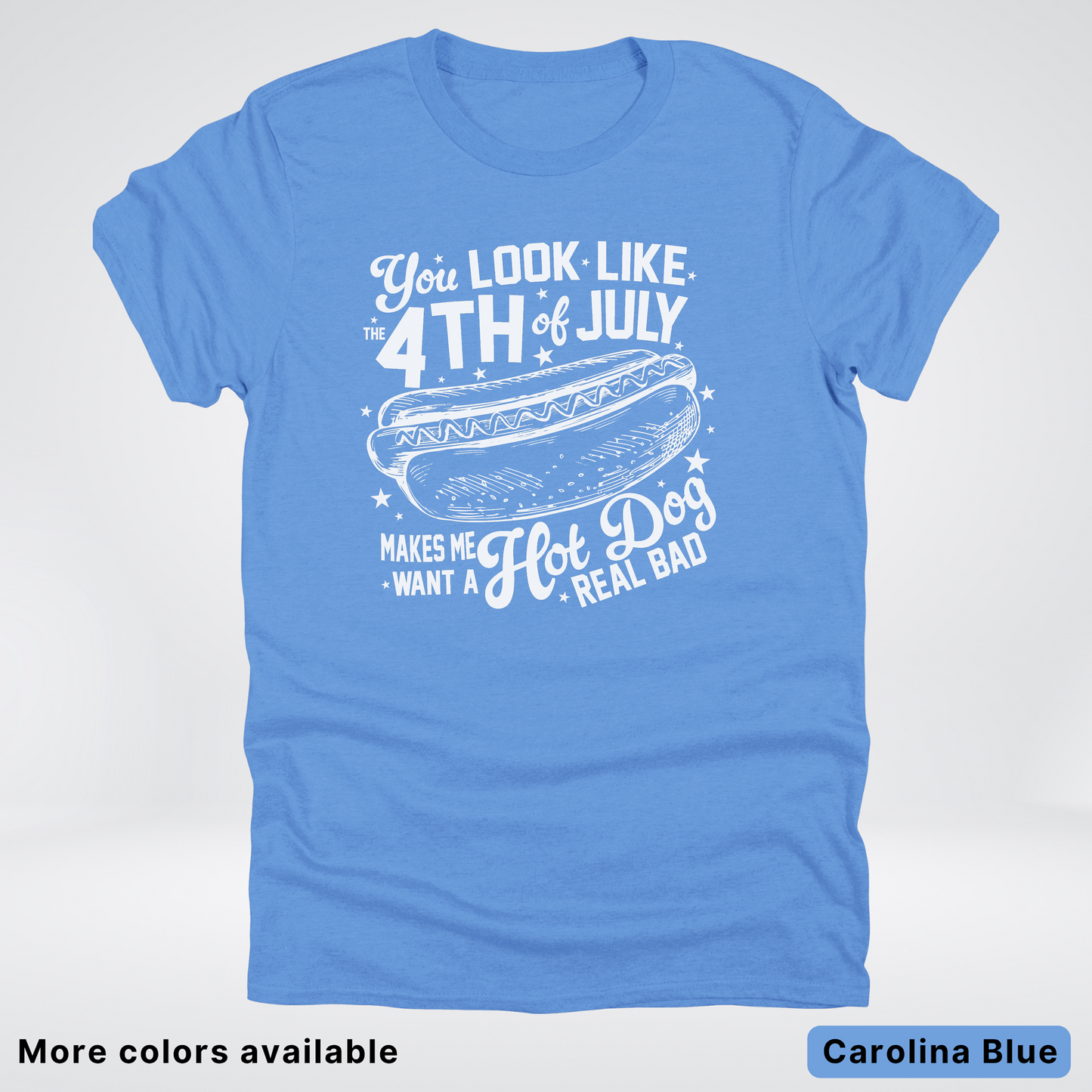 You Look Like The 4th Of July T-Shirt