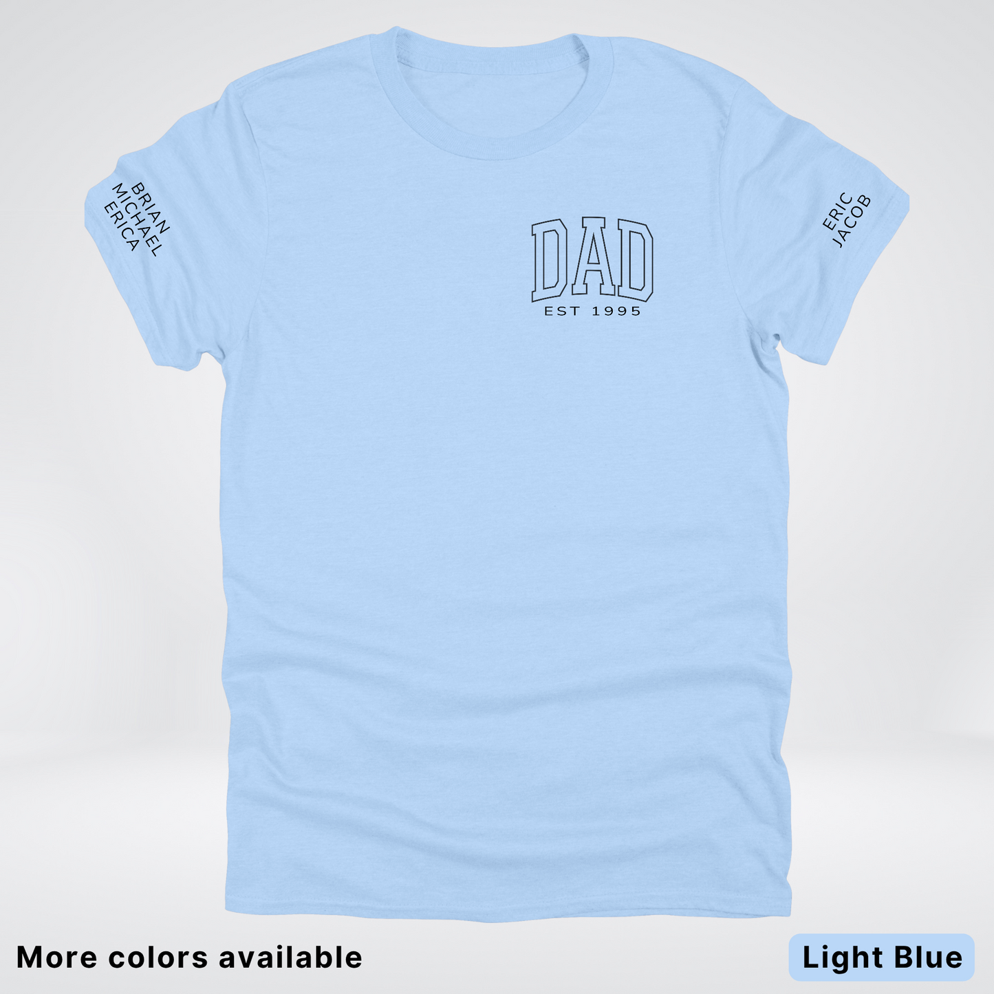 Custom Dad EST Year and Left And Right Sleeve Name - Black Design  – Father’s Day T-Shirt