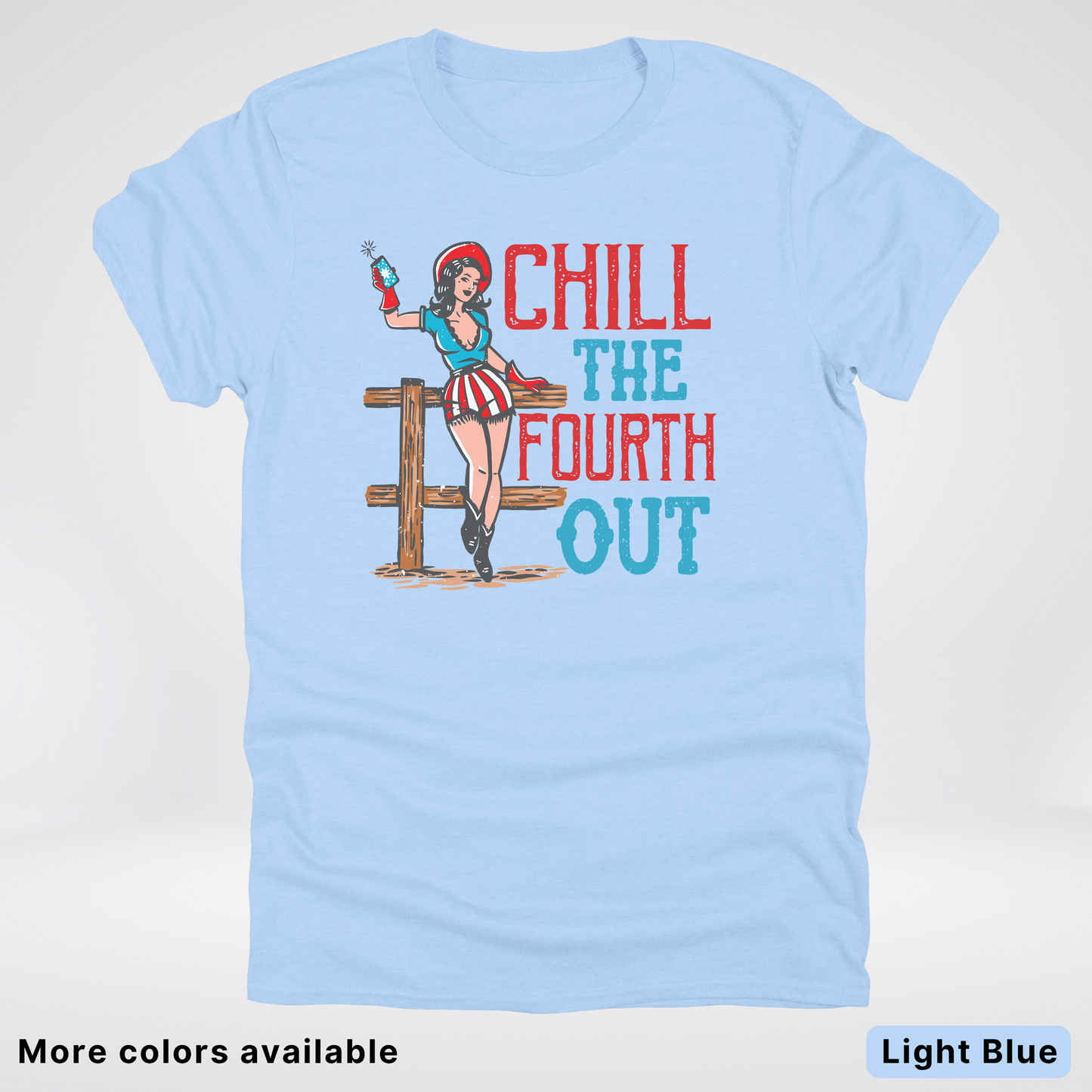 Chill The Fourth Out - 4th Of July T-Shirt