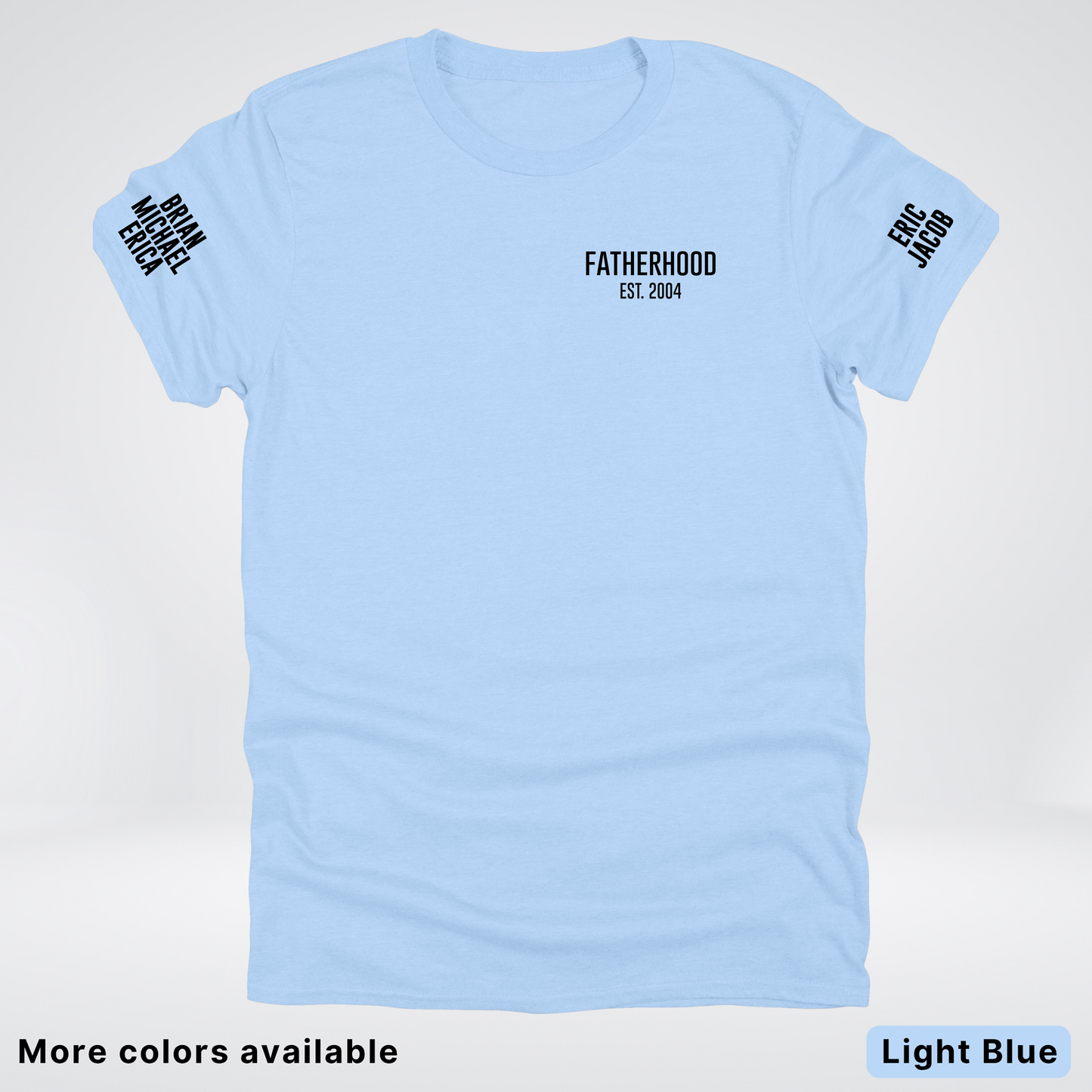 Fatherhood Est Custom Year Custom Names On Sleeves- Black Design  – Father’s Day T-Shirt