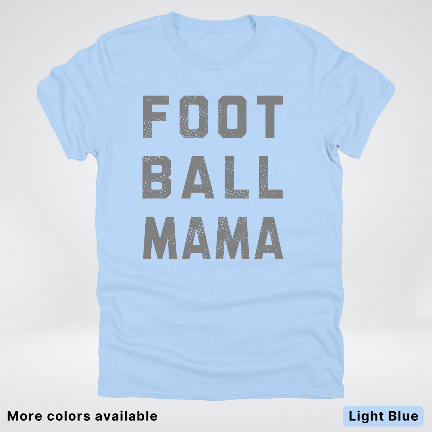 Football Mama Distressed - Gray Design 02 - T-Shirt