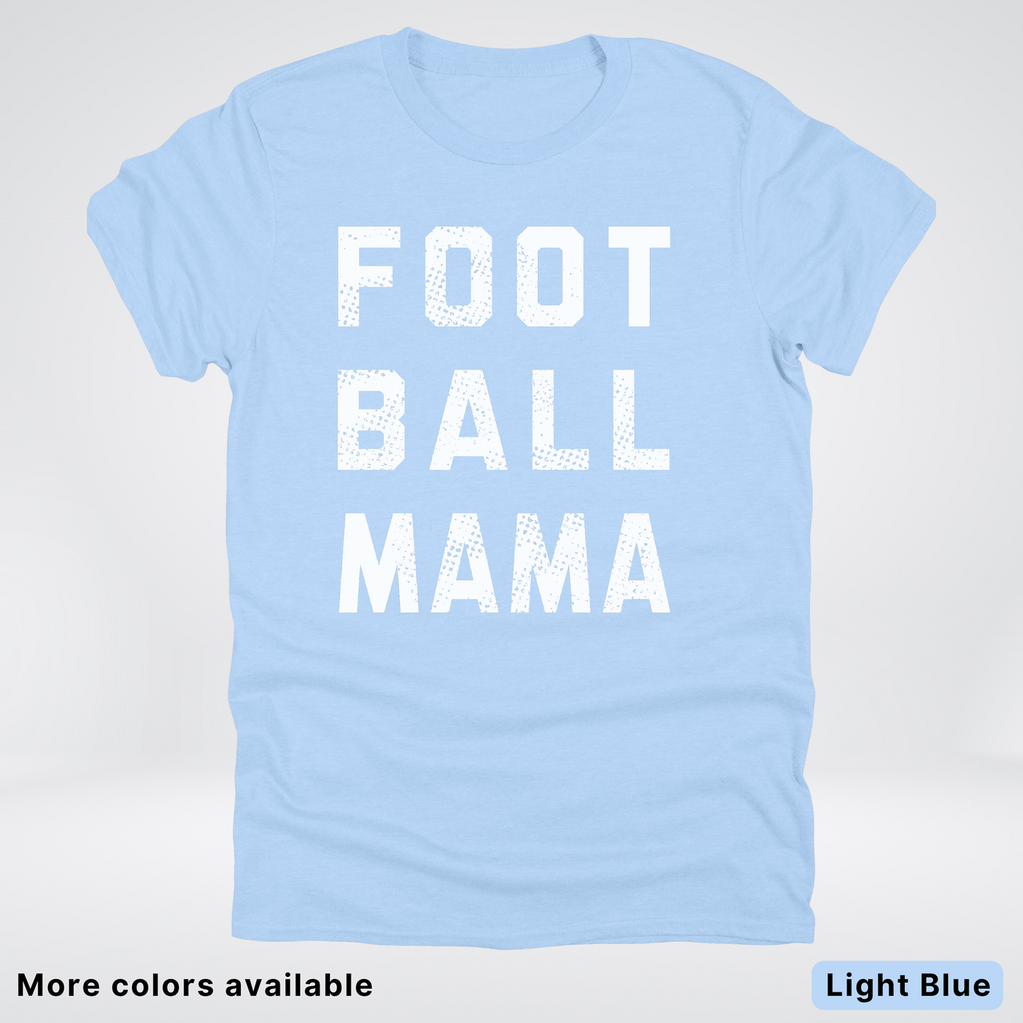Football Mama Distressed - White Design - T-Shirt
