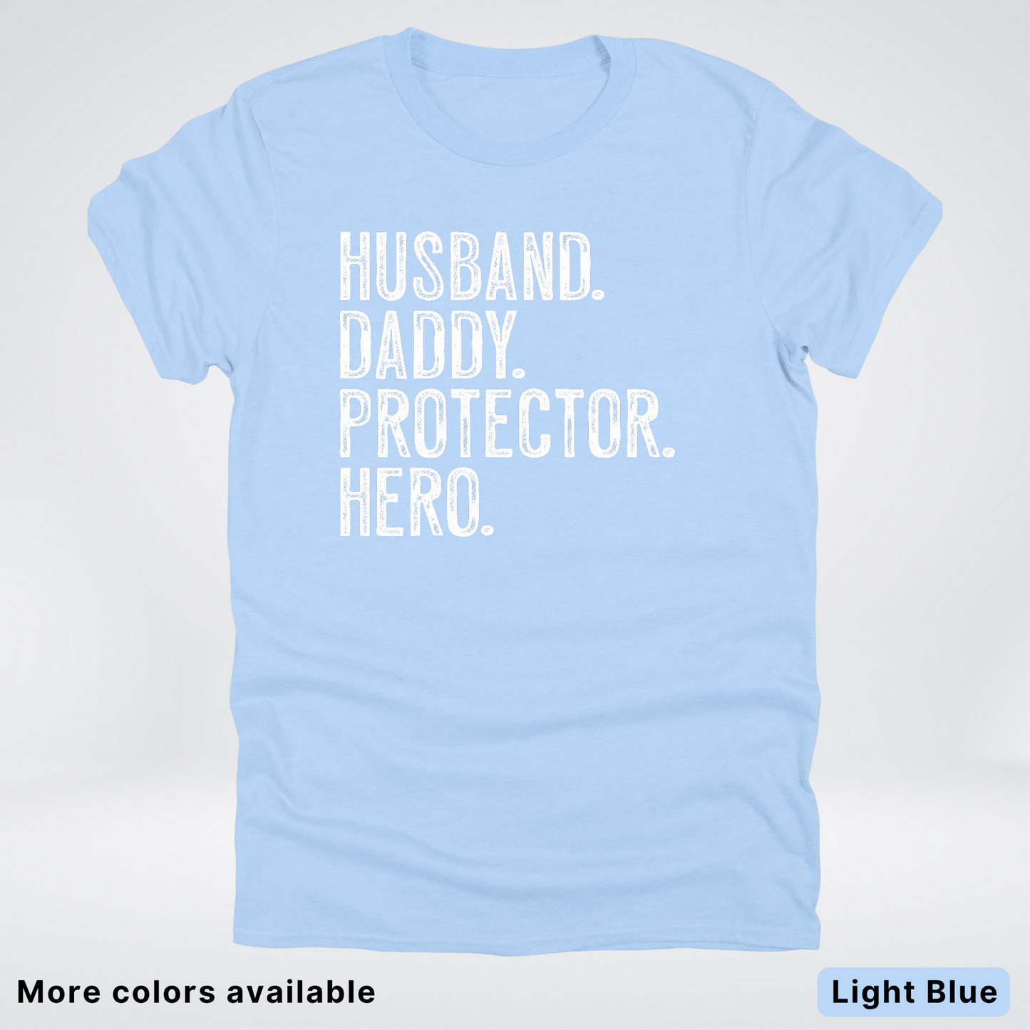 Husband Daddy Protector Hero - White Design – Father’s Day T-Shirt
