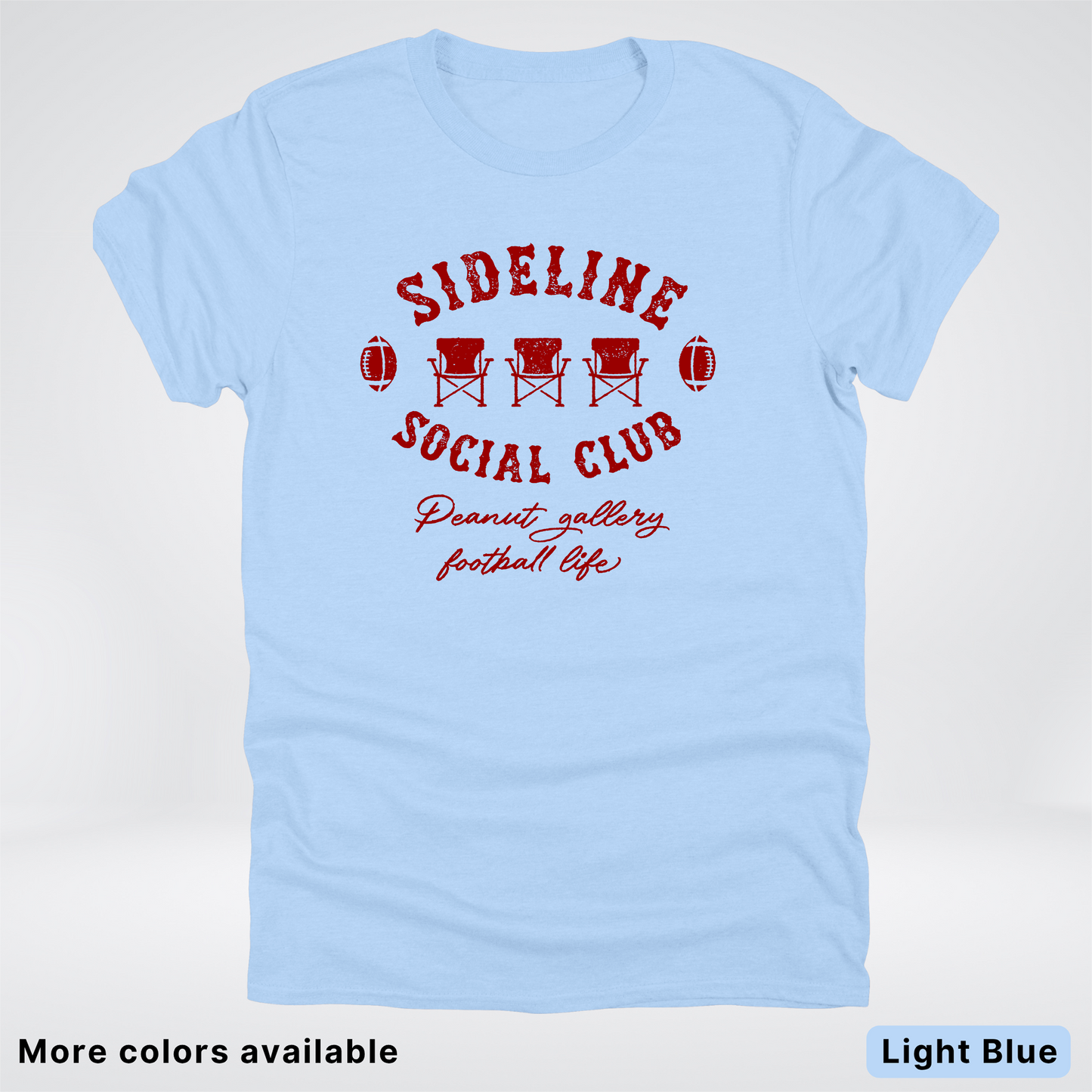 Sideline Social Club Peanut Gallery Football Life – Maroon Design - T-Shirt