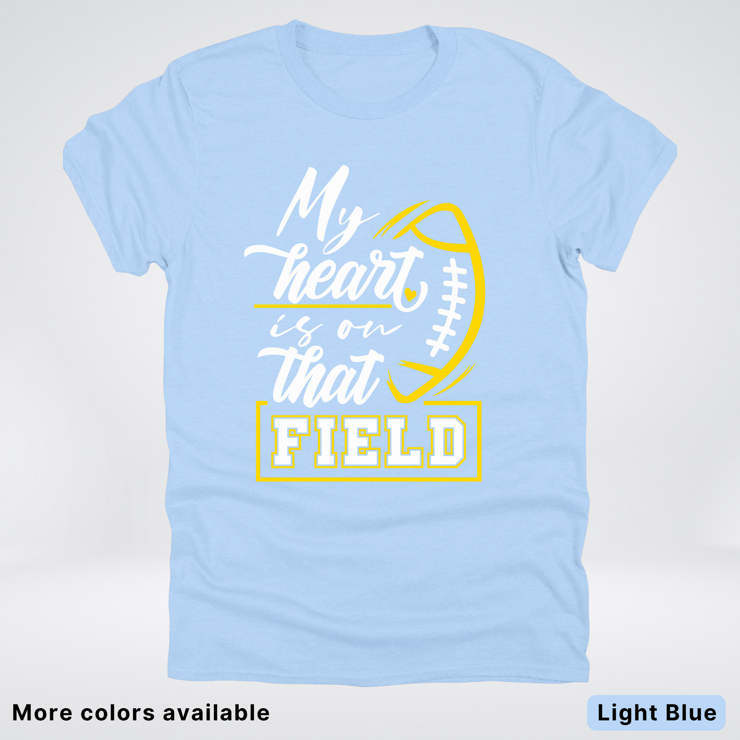 My Heart Is On That Field – Gold Design – T–Shirts
